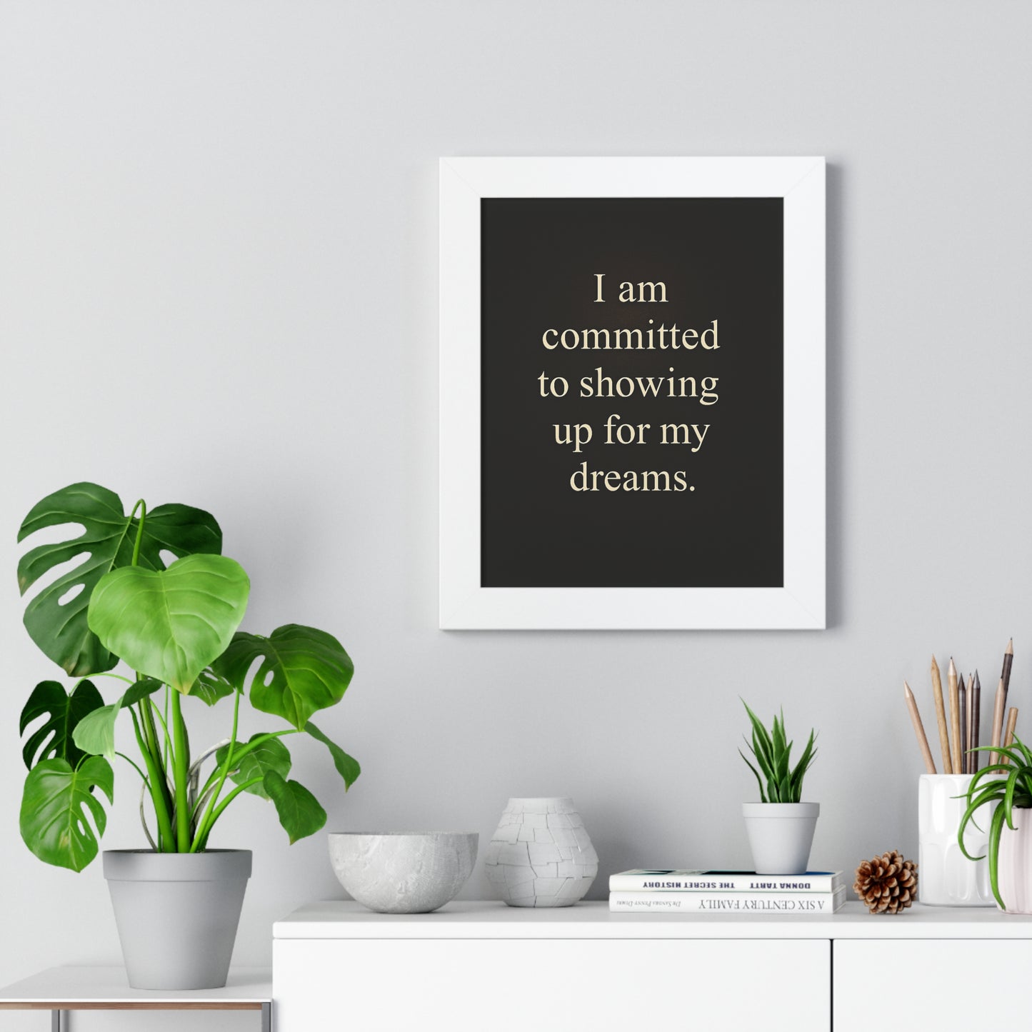 Framed Vertical Poster — "I am committed to showing up for my dreams." Motivational Wall Art - HealthandlifestylewChiny