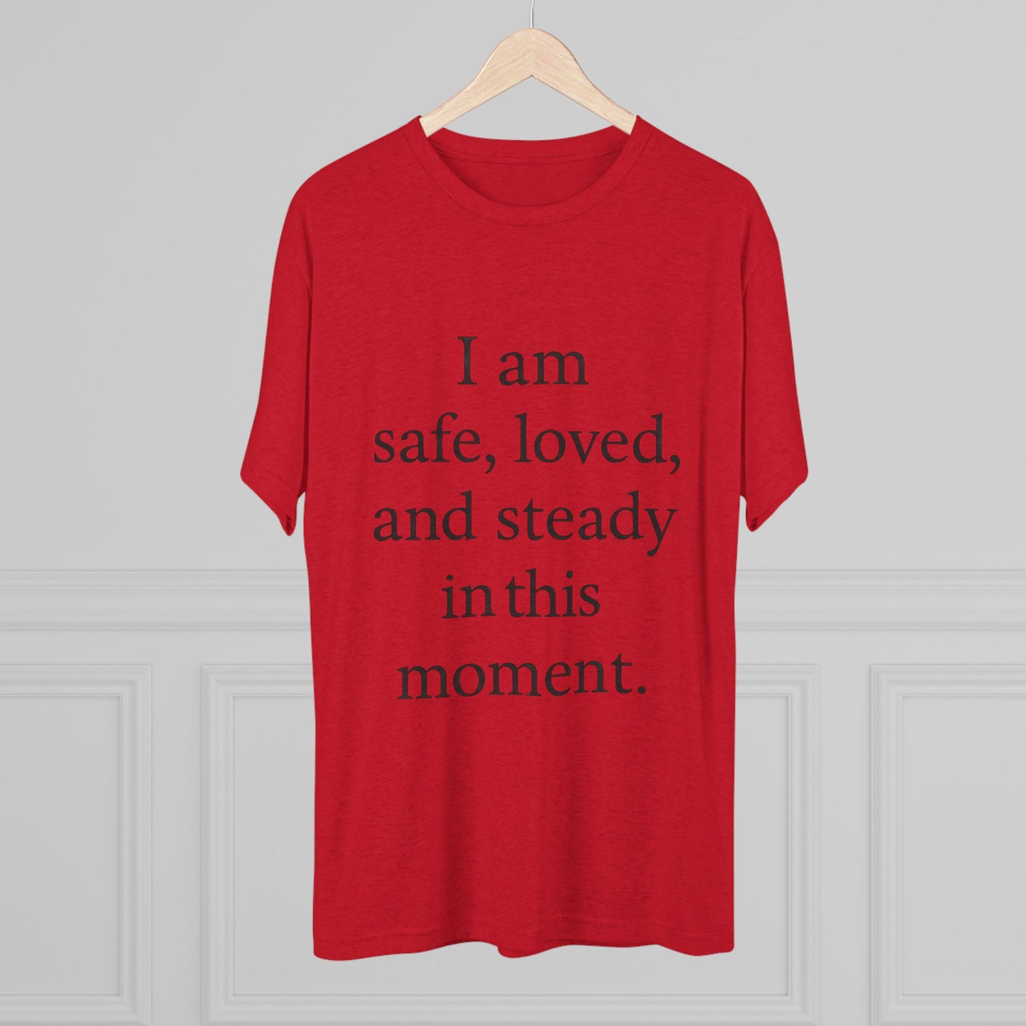 Affirmation Tee — “I am safe, loved, and steady in this moment.” - HealthandlifestylewChiny