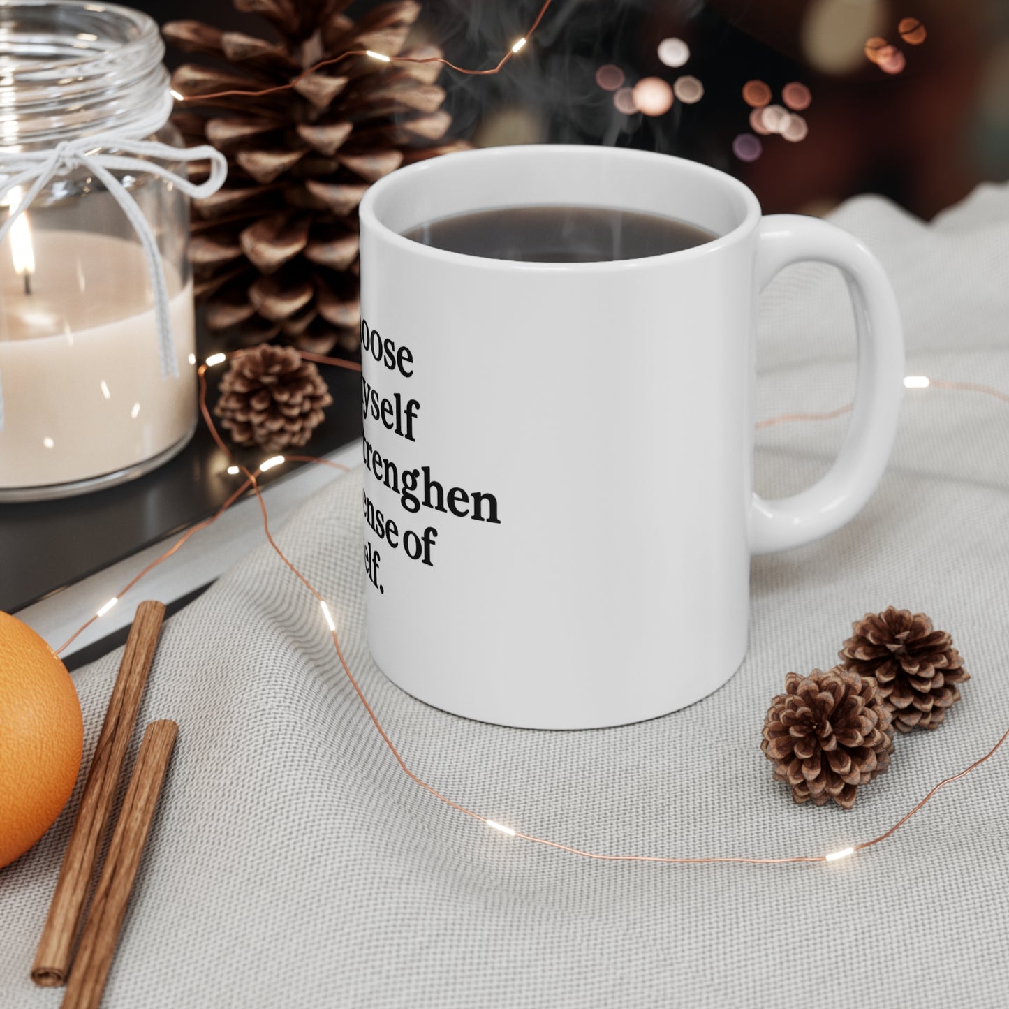 Inspirational Coffee Mug — “I choose to myself with strengthen my sense of self.” - HealthandlifestylewChiny