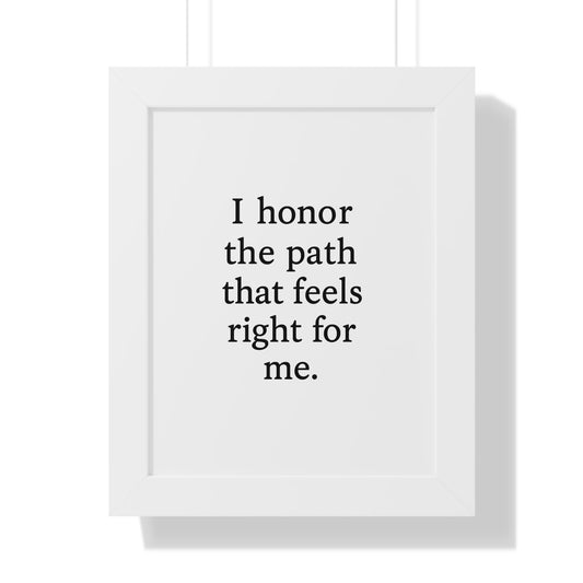 Framed Poster – “I honor the path that feels right for me.” Minimalist Motivational Wall Art - HealthandlifestylewChiny