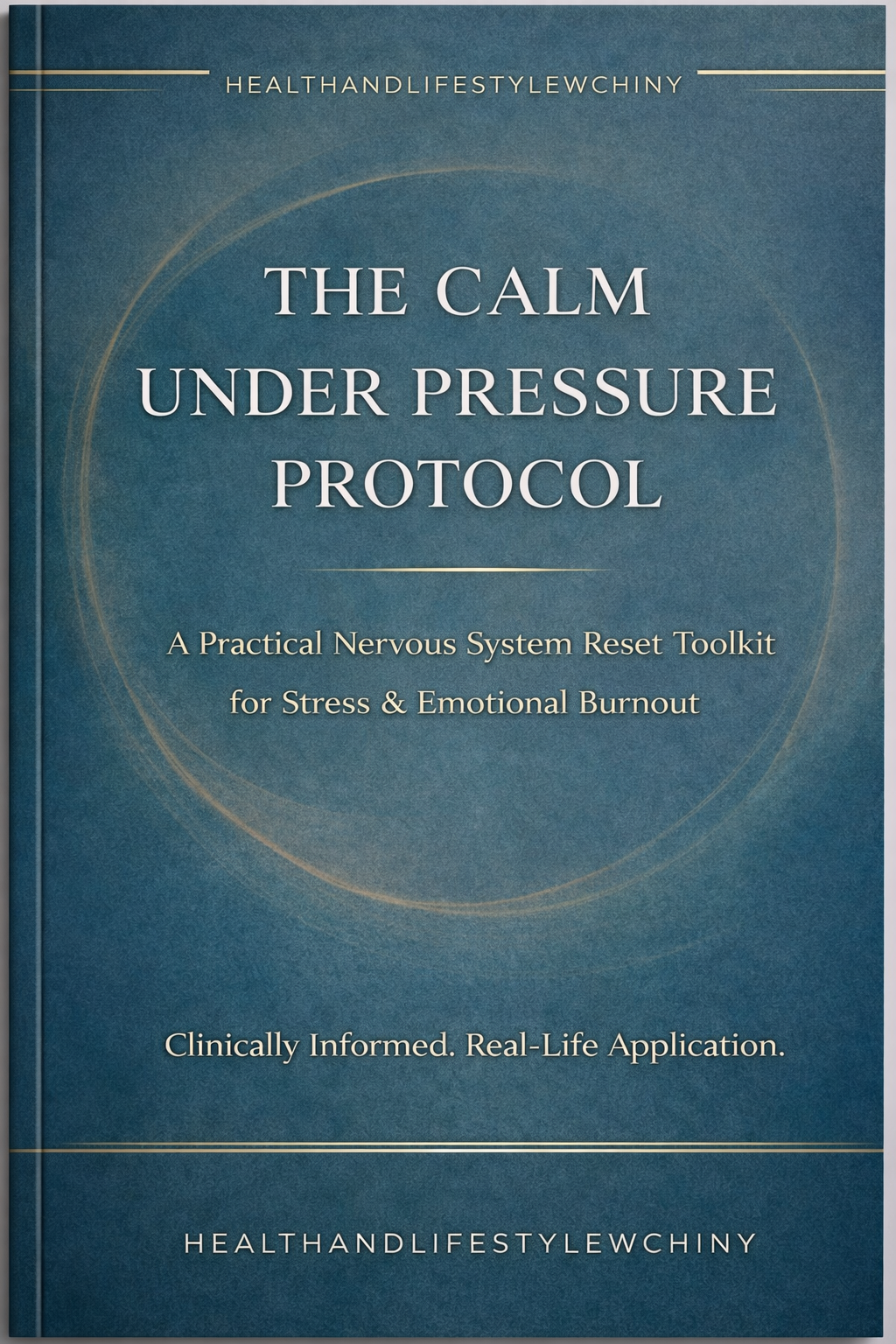 The Calm Under Pressure Protocol (Digital Nervous System Reset Toolkit) - HealthandlifestylewChiny
