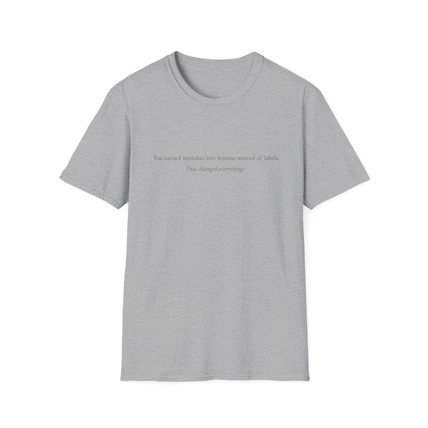 T-Shirt — "You turned mistakes into lessons instead of labels" Minimal Inspirational Tee