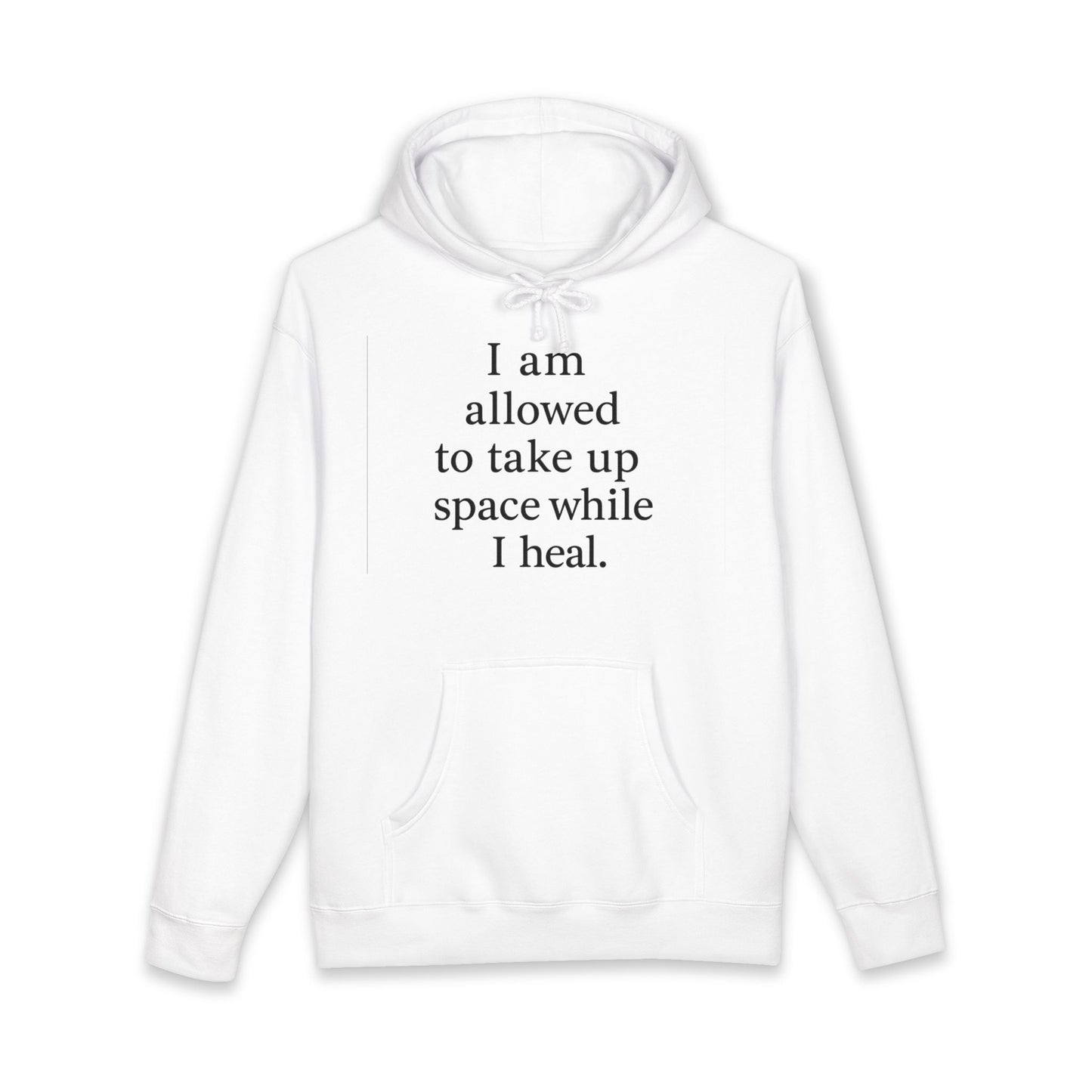 Healing Affirmation Hoodie — "I am allowed to take up space while I heal." - HealthandlifestylewChiny