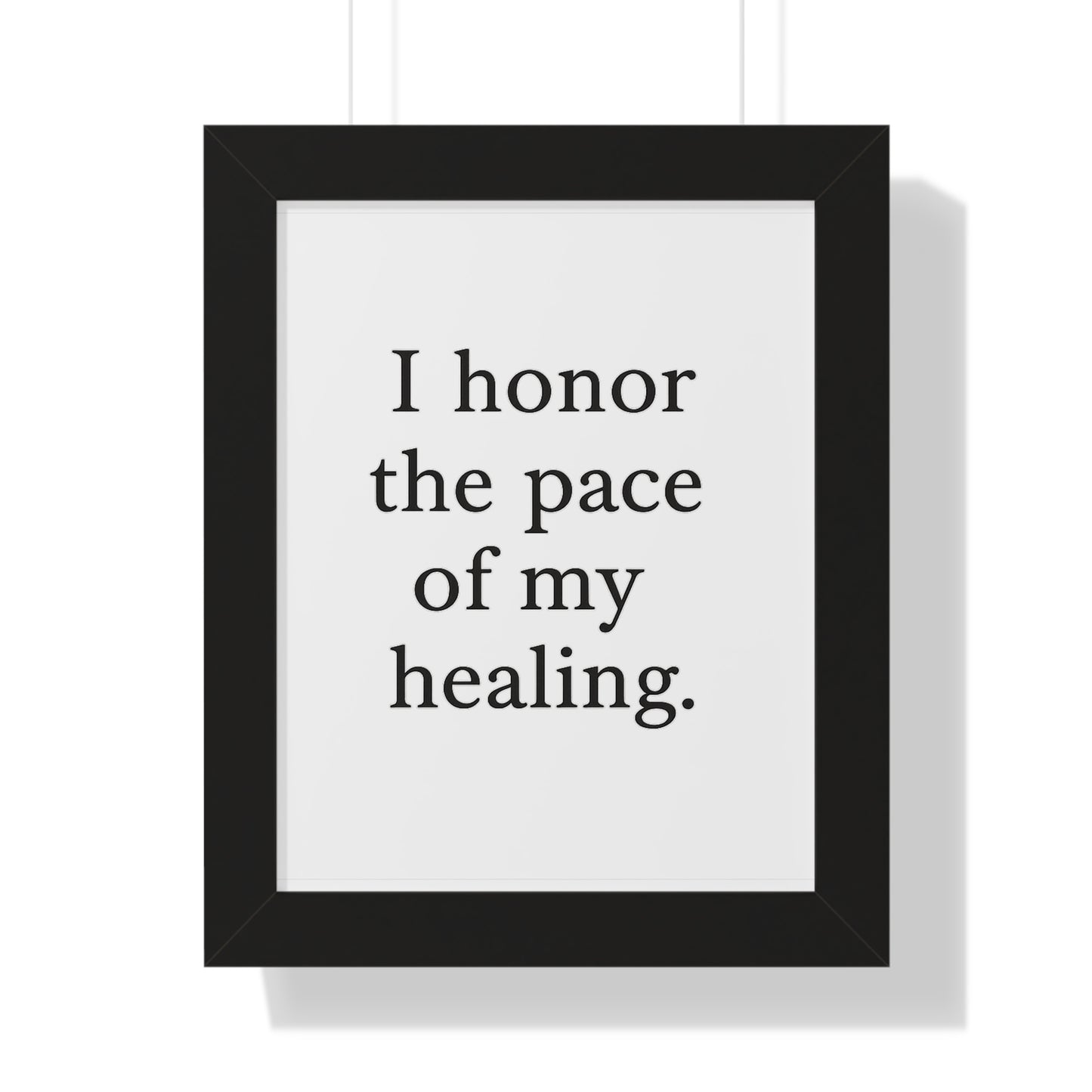 Healing Affirmation Framed Poster — “I honor the pace of my healing.” - HealthandlifestylewChiny