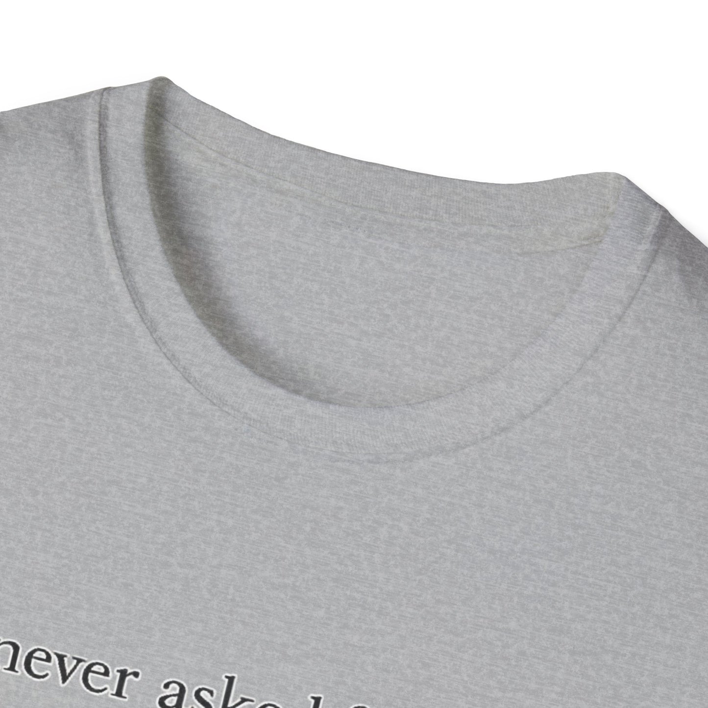 T-Shirt — "You Never Asked for Praise — You Earned Respect" Minimalist Statement Tee