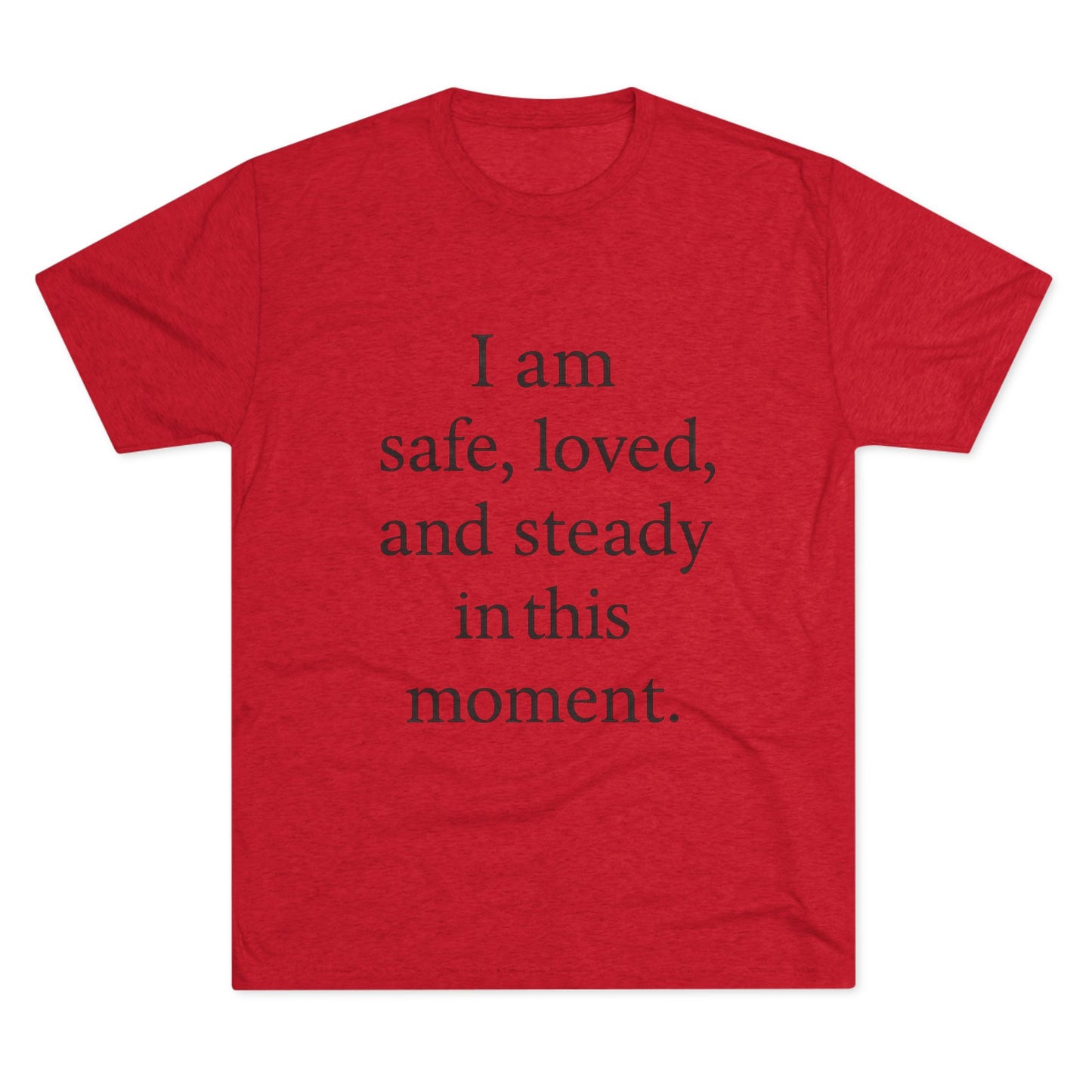 Affirmation Tee — “I am safe, loved, and steady in this moment.” - HealthandlifestylewChiny
