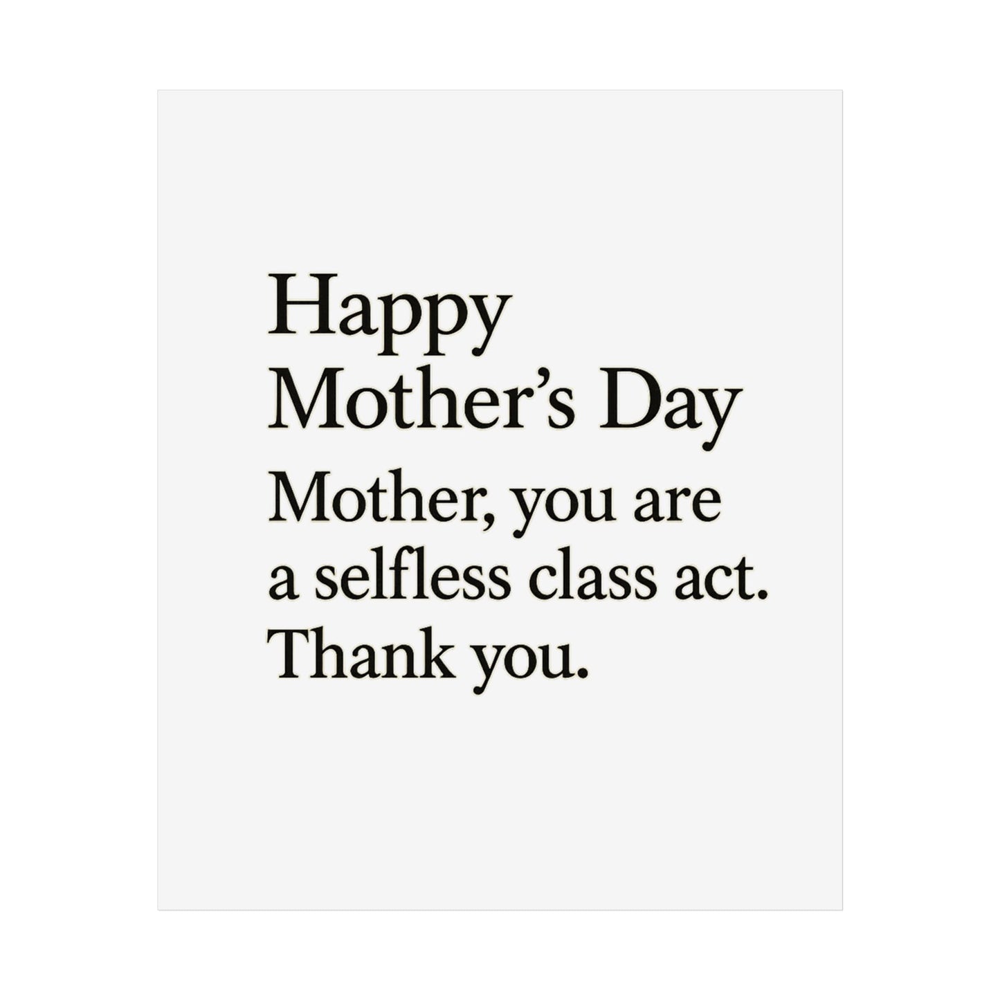 Mother’s Day Typography Poster — "Happy Mother’s Day, Mother you are a selfless class act. Thank you." - HealthandlifestylewChiny
