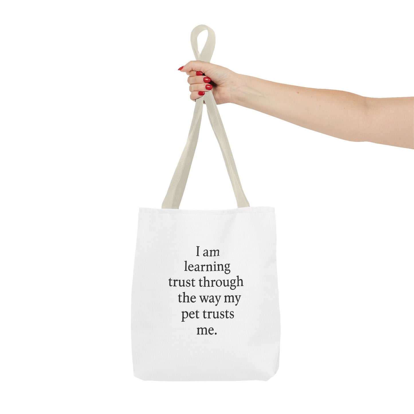 Tote Bag — "I am learning trust through the way my pet trusts me." Inspirational Pet Lover Tote - HealthandlifestylewChiny