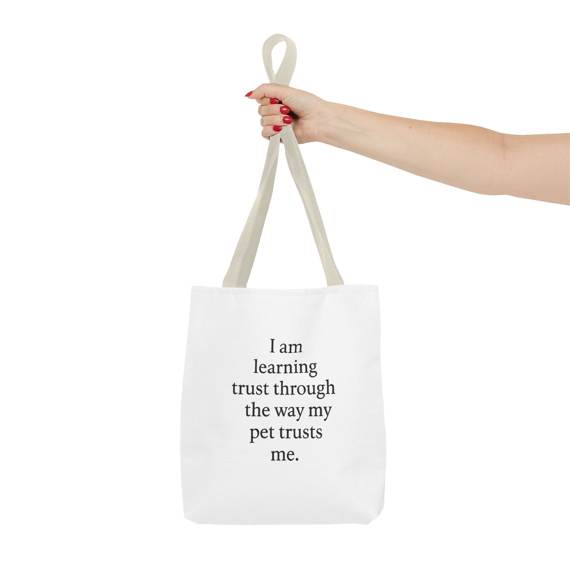 Tote Bag — "I am learning trust through the way my pet trusts me." Inspirational Pet Lover Tote - HealthandlifestylewChiny