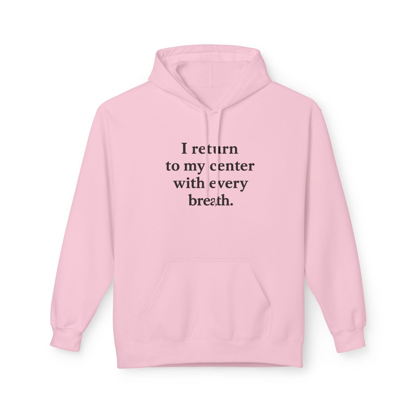 I Return To My Center With Every Breath Hoodie — Mindful Meditation Sweatshirt - HealthandlifestylewChiny