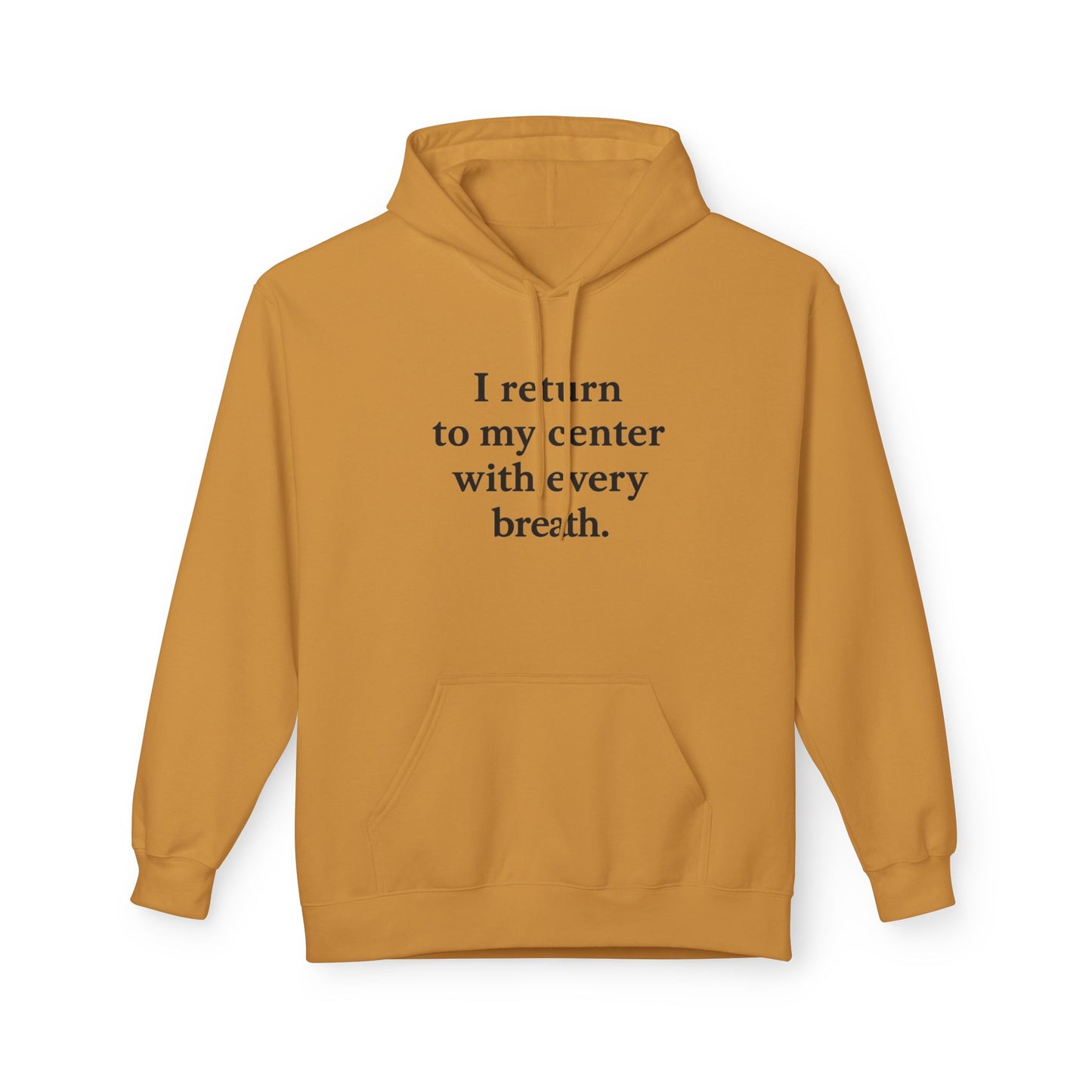 I Return To My Center With Every Breath Hoodie — Mindful Meditation Sweatshirt - HealthandlifestylewChiny