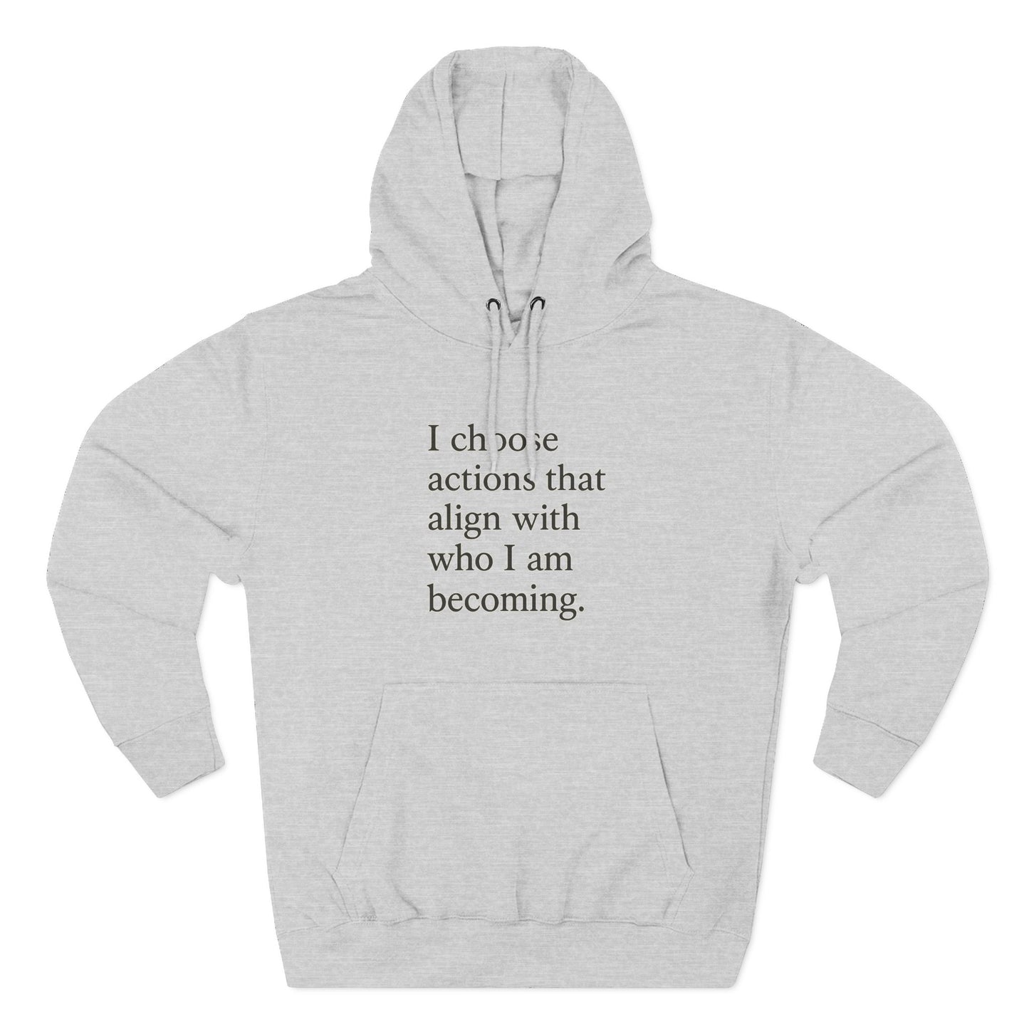 Hoodie — "I choose actions that align with who I am becoming." Inspirational Fleece Hoodie - HealthandlifestylewChiny