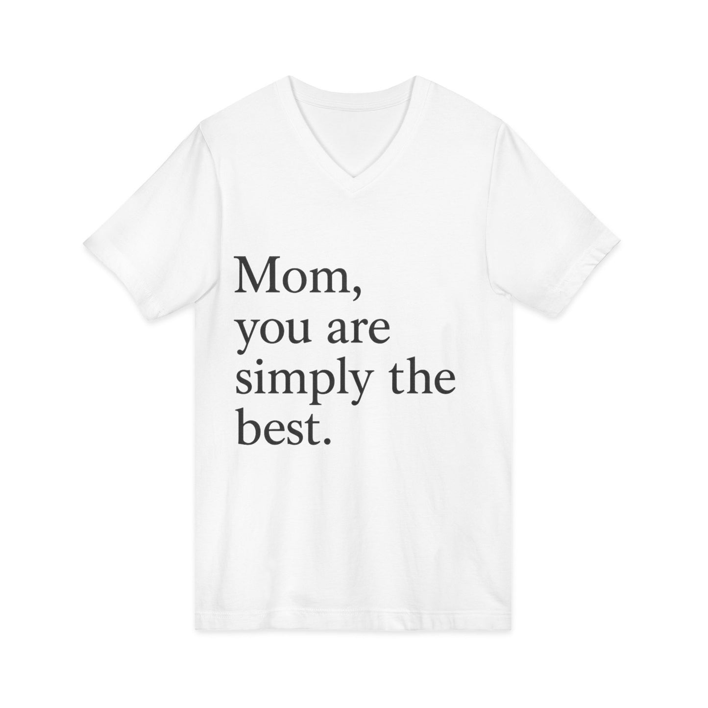 Mom, You Are Simply the Best V-Neck Tee - HealthandlifestylewChiny