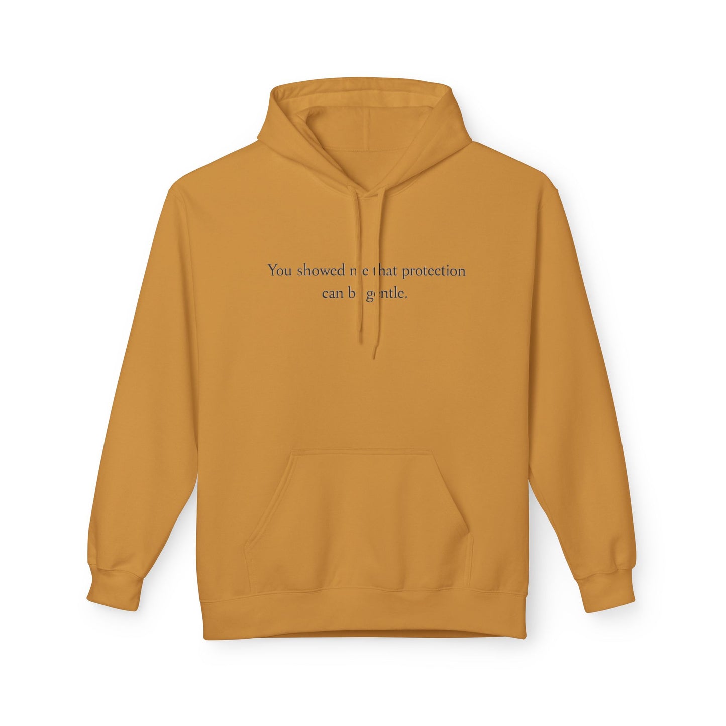 Hoodie – Minimal 'You Showed Me That Protection Can Be Gentle' Quote Pullover