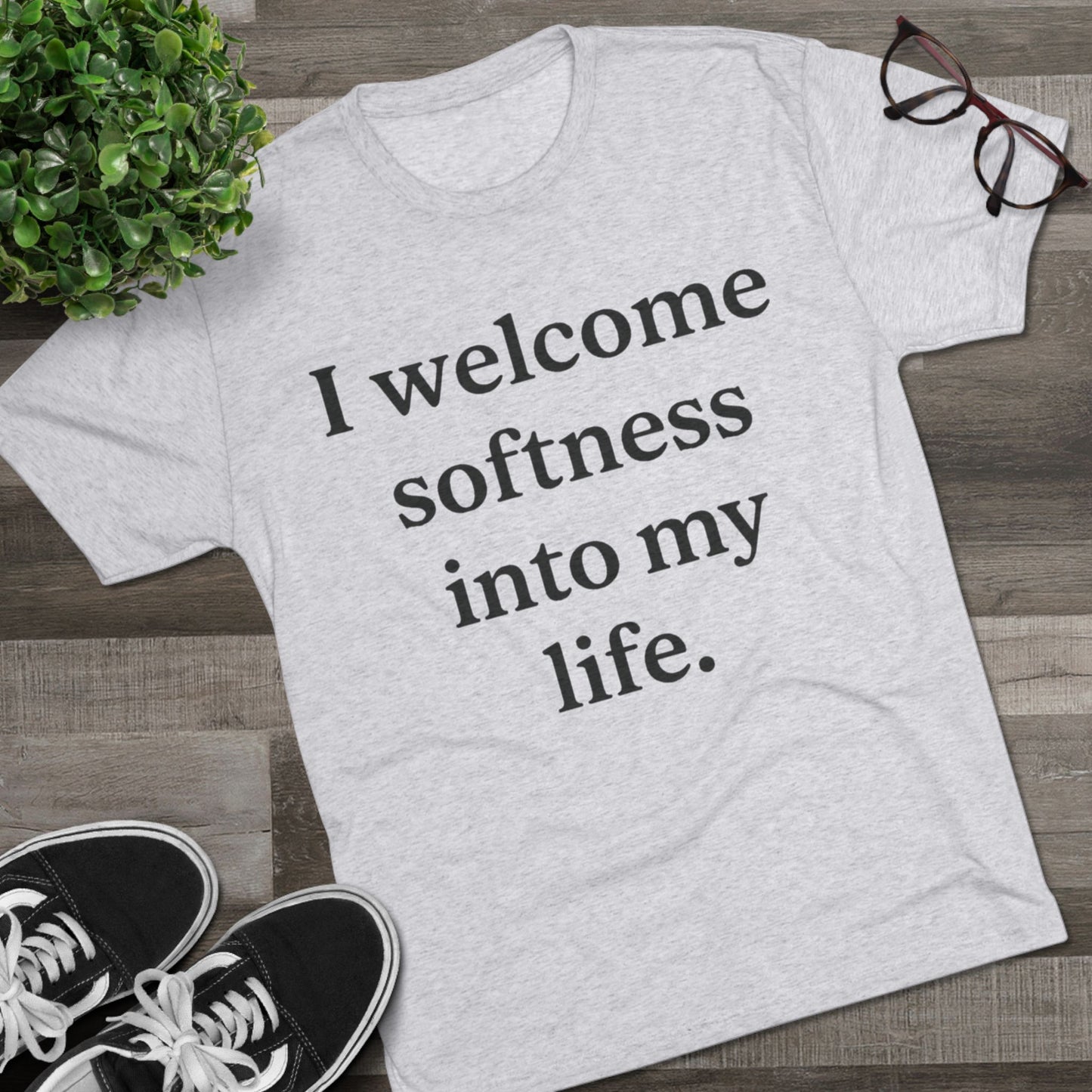 I Welcome Softness Tee — Self-Care Affirmation Shirt - HealthandlifestylewChiny