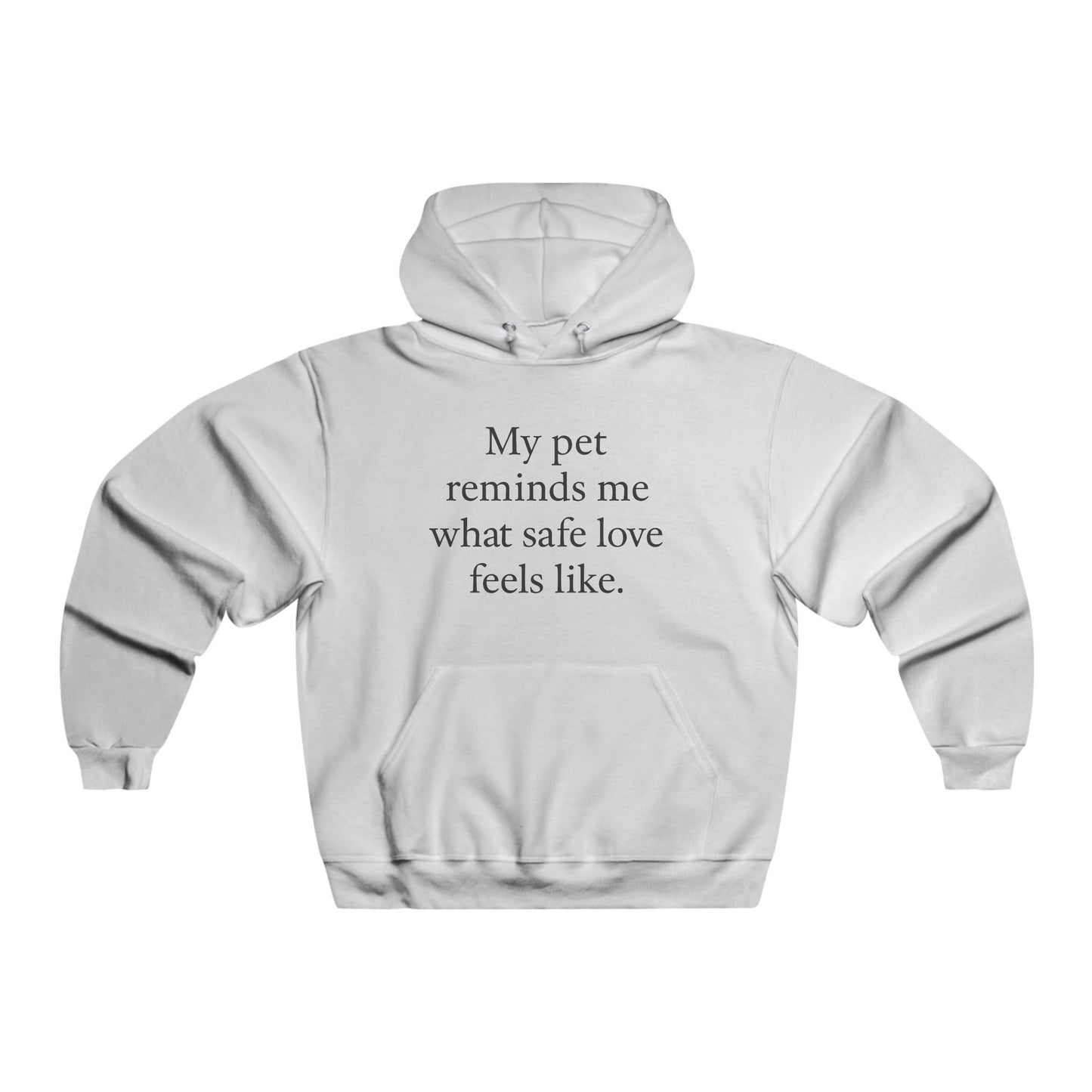 Hoodie — “My pet reminds me what safe love feels like” Cozy Pet-Lover Pullover - HealthandlifestylewChiny