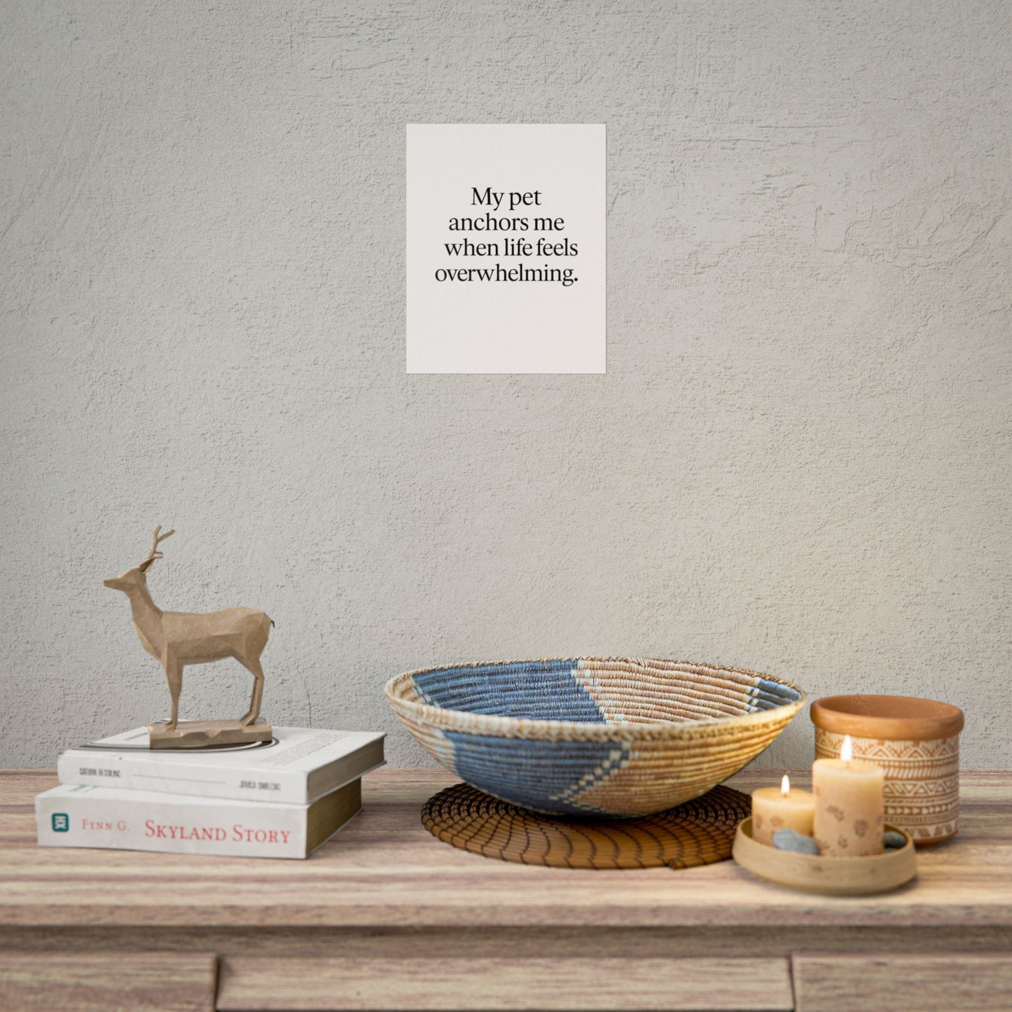 Rolled Poster — "My Pet Anchors Me When Life Feels Overwhelming" Minimalist Pet Quote Wall Art - HealthandlifestylewChiny