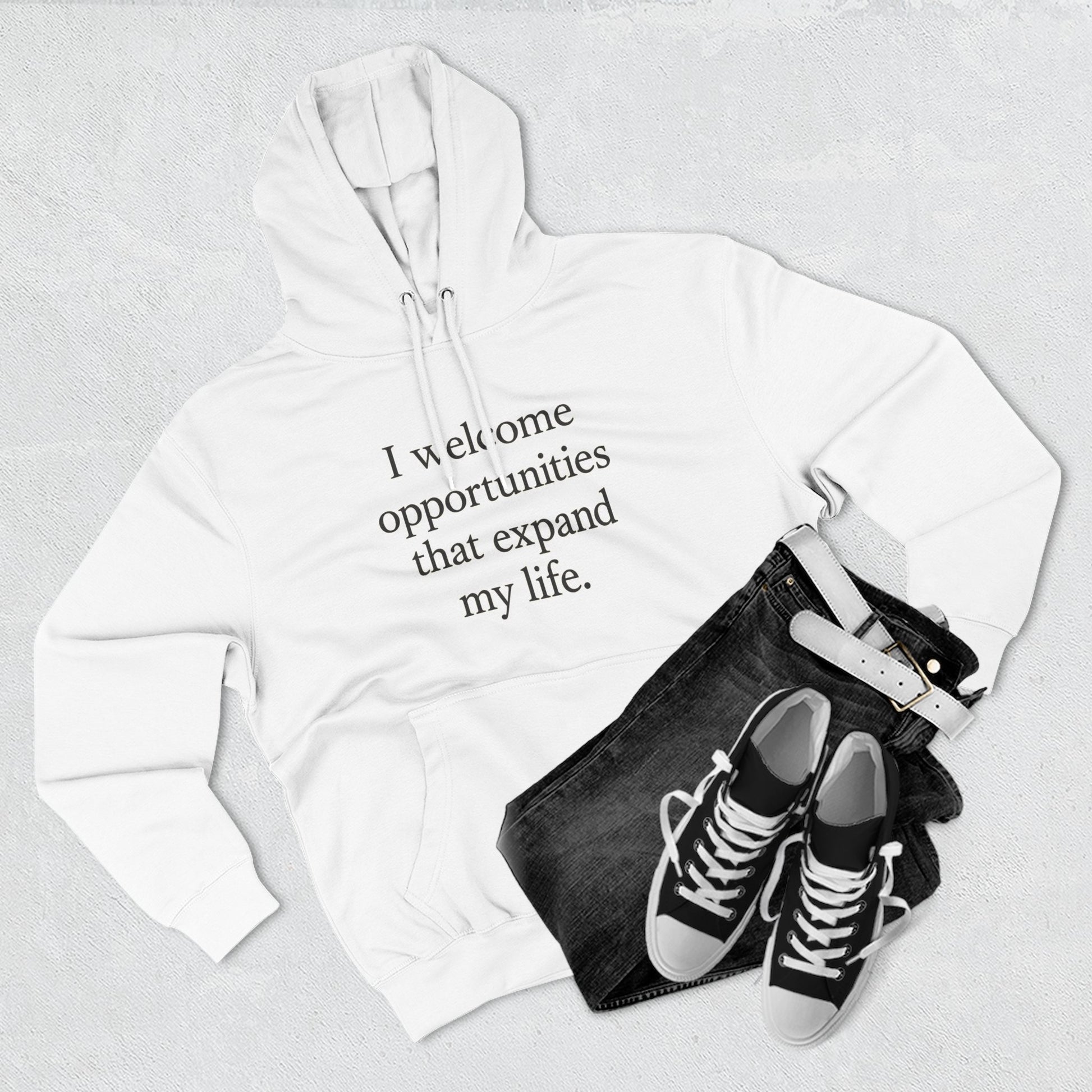 Inspirational Hoodie — "I welcome opportunities that expand my life." Fleece Pullover - HealthandlifestylewChiny