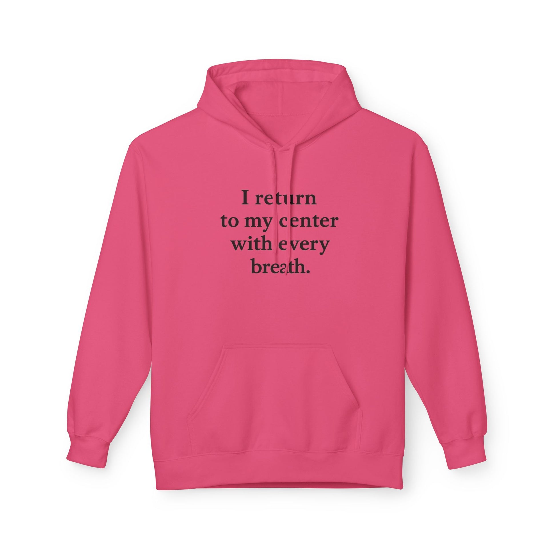 I Return To My Center With Every Breath Hoodie — Mindful Meditation Sweatshirt - HealthandlifestylewChiny