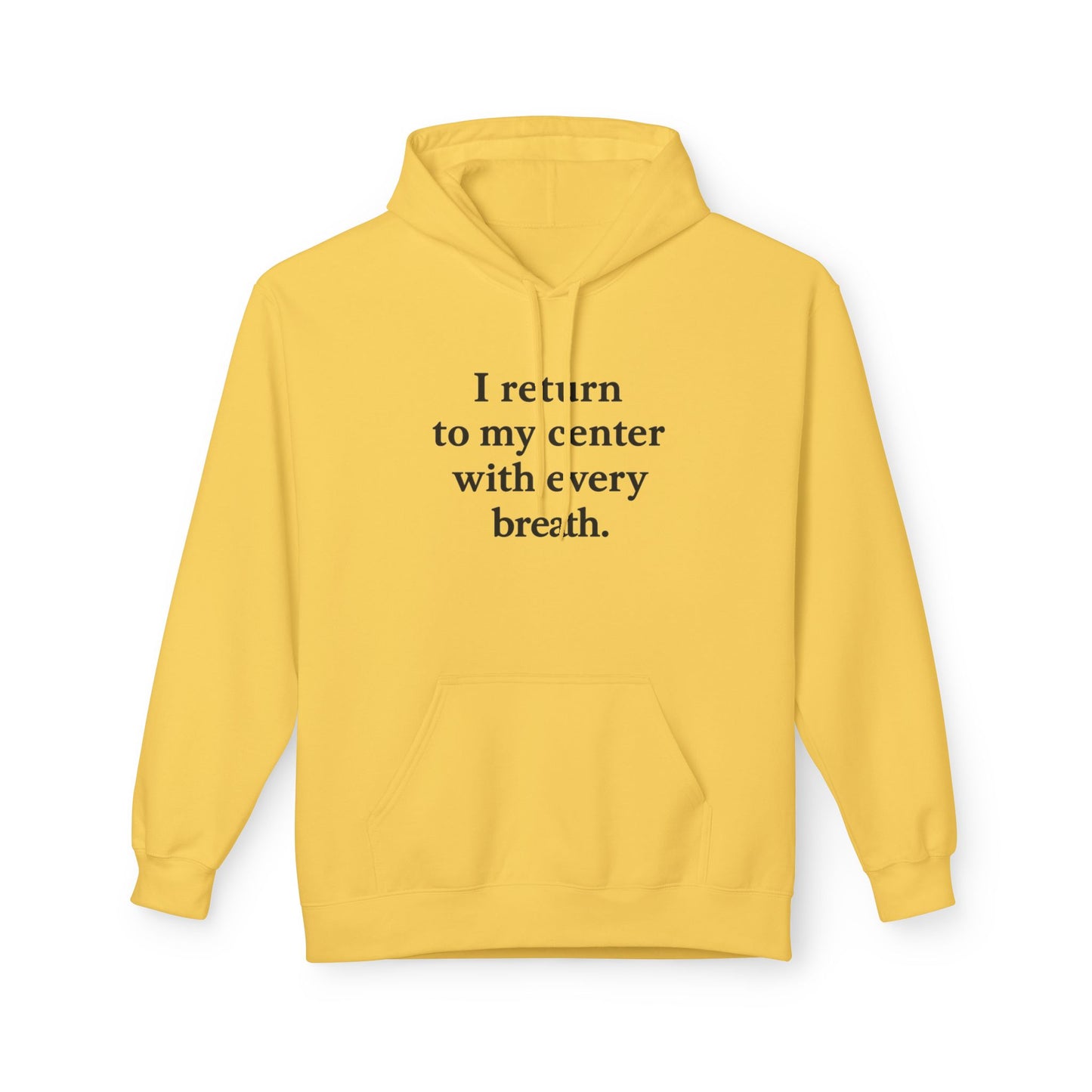 I Return To My Center With Every Breath Hoodie — Mindful Meditation Sweatshirt - HealthandlifestylewChiny