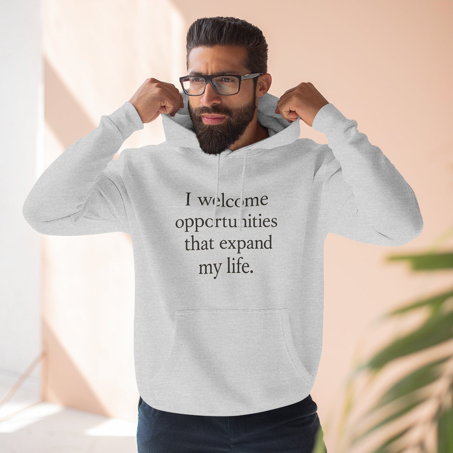 Inspirational Hoodie — "I welcome opportunities that expand my life." Fleece Pullover - HealthandlifestylewChiny