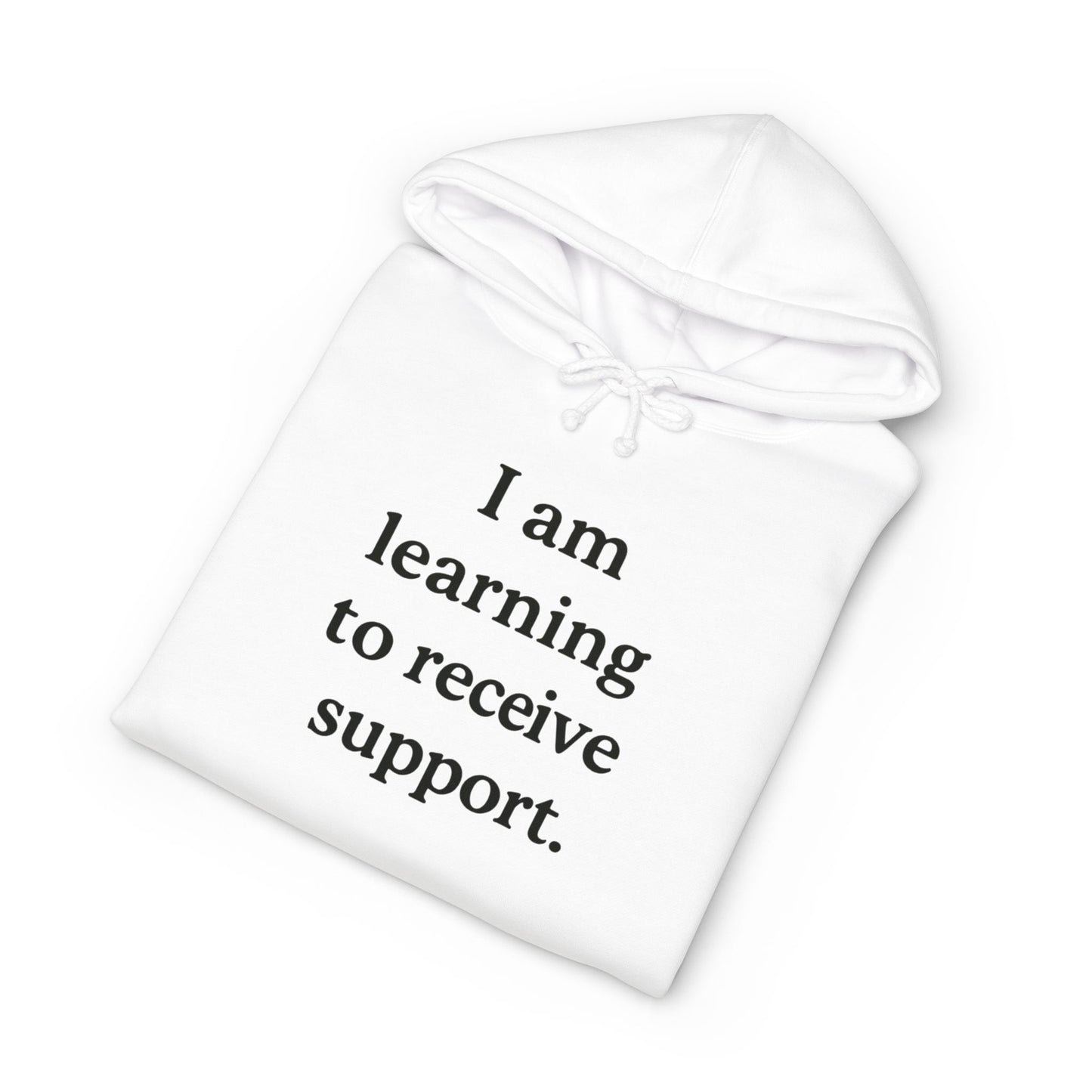 I Am Learning To Receive Support Hoodie — Mental Health Affirmation Pullover - HealthandlifestylewChiny