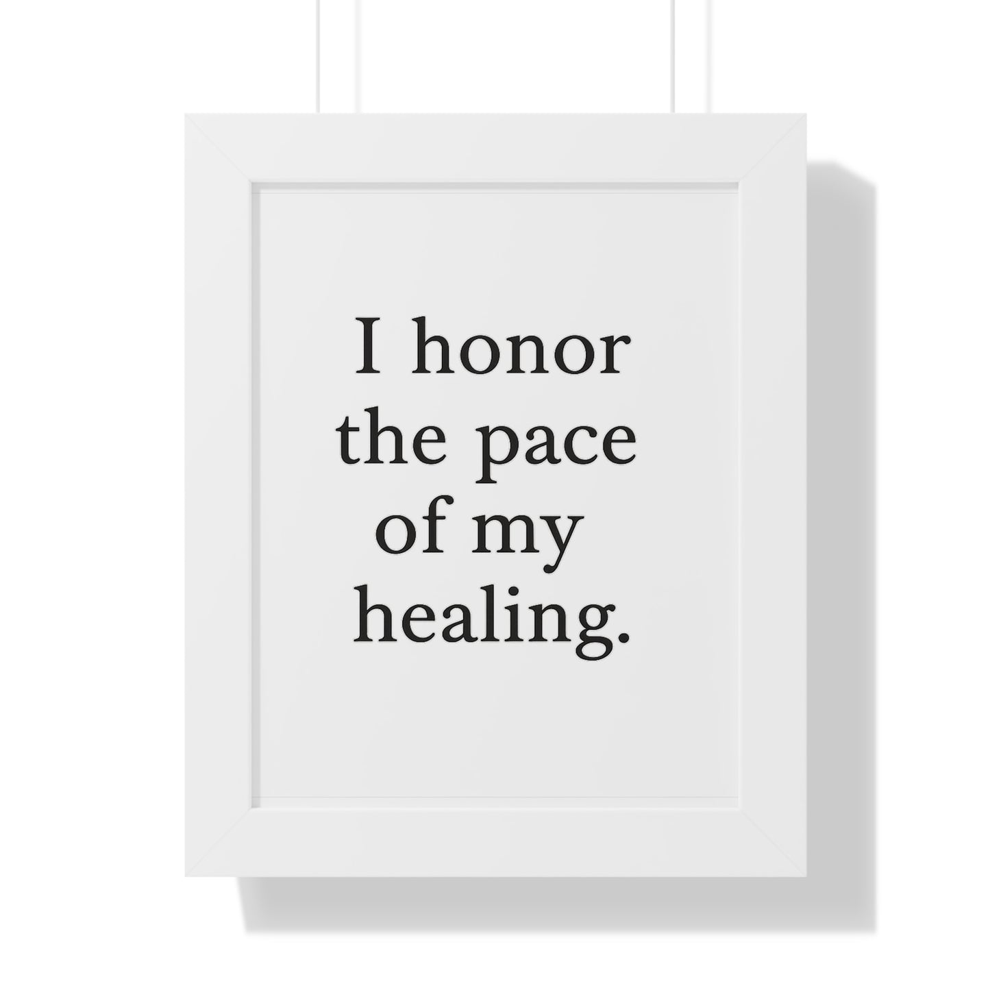 Healing Affirmation Framed Poster — “I honor the pace of my healing.” - HealthandlifestylewChiny