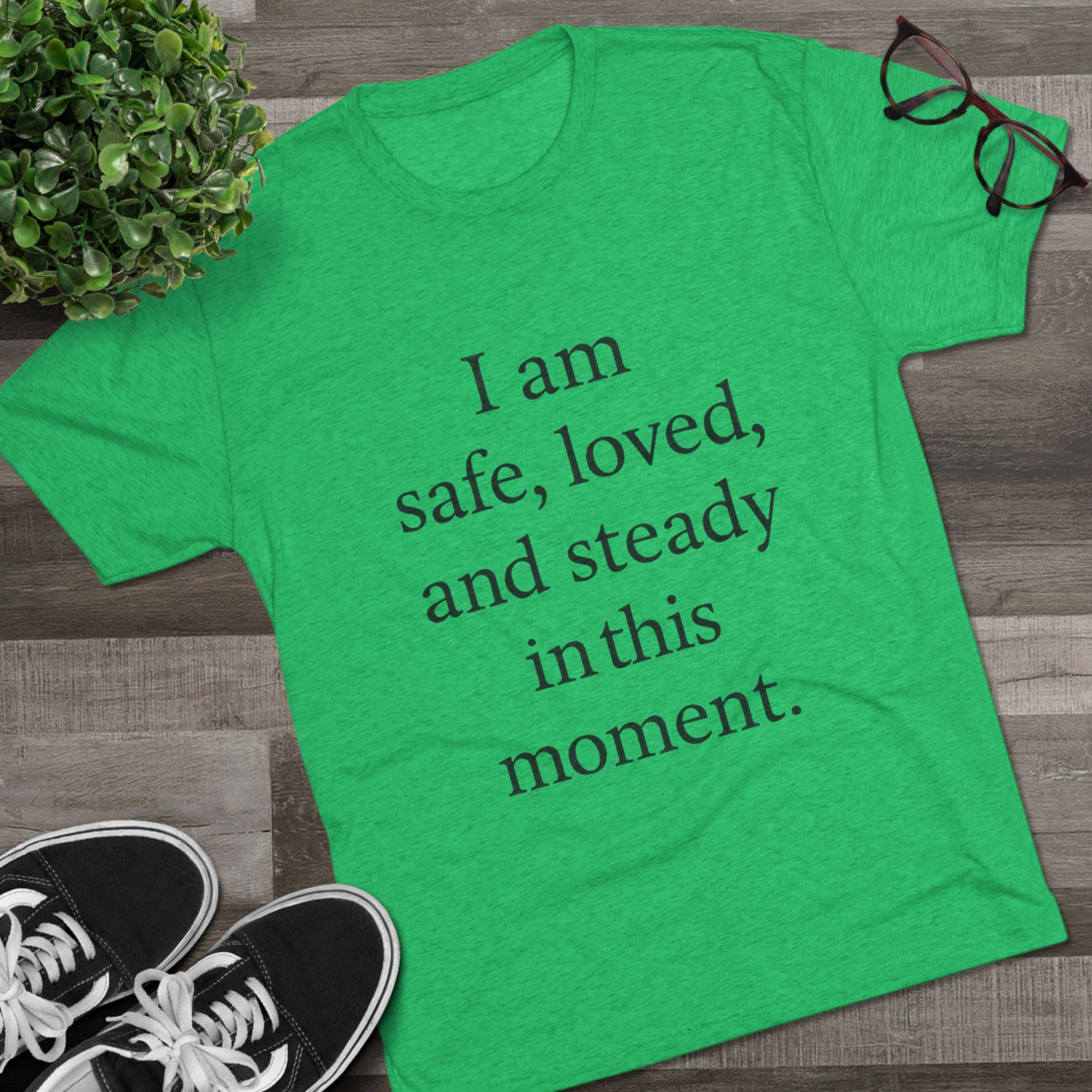 Affirmation Tee — “I am safe, loved, and steady in this moment.” - HealthandlifestylewChiny