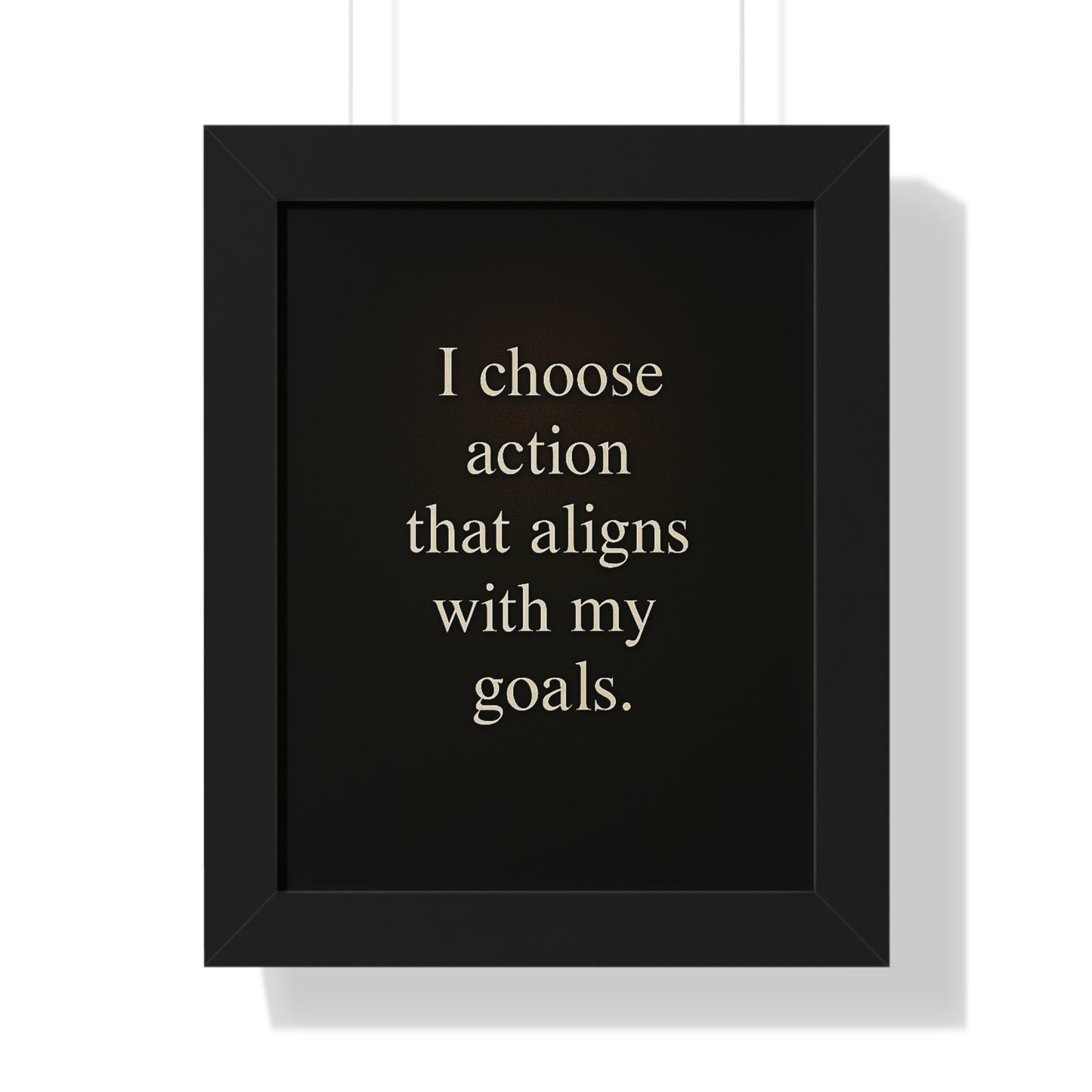 Motivational Framed Poster — “I Choose Action That Aligns With My Goals” - HealthandlifestylewChiny