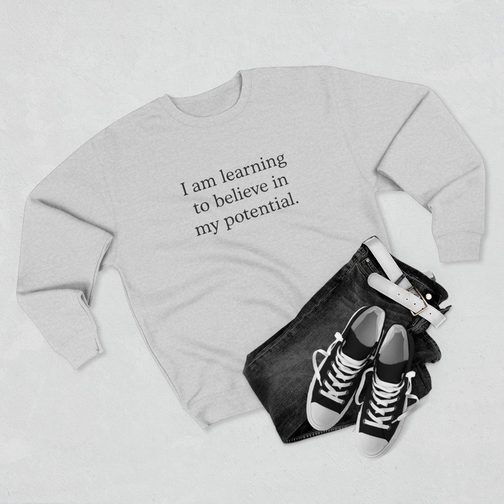 I Am Learning To Believe In My Potential Crewneck Sweatshirt - HealthandlifestylewChiny
