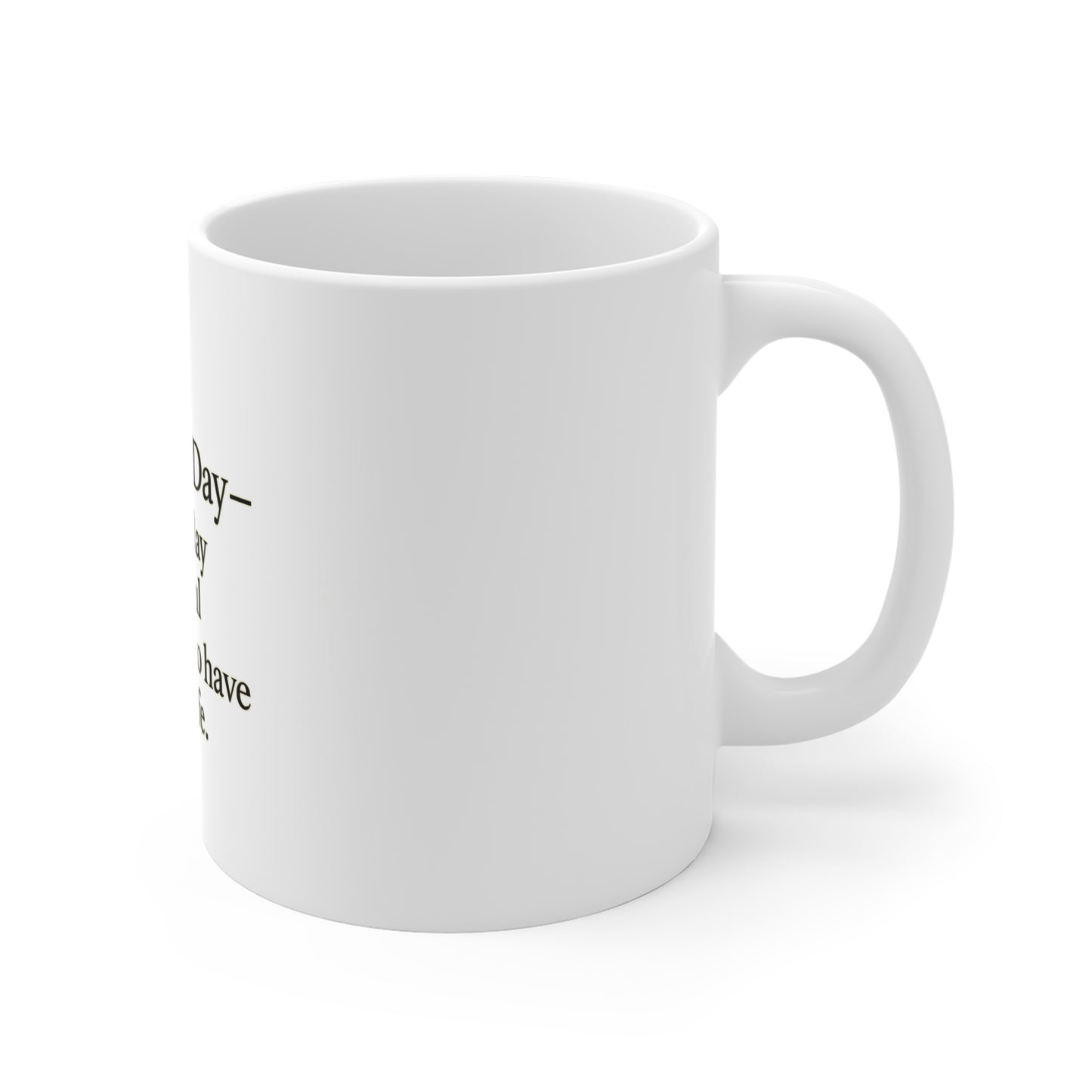 Mother's Day Mug — "Happy Mother's Day — Ma, every day I am grateful and proud to have you in my life." - HealthandlifestylewChiny