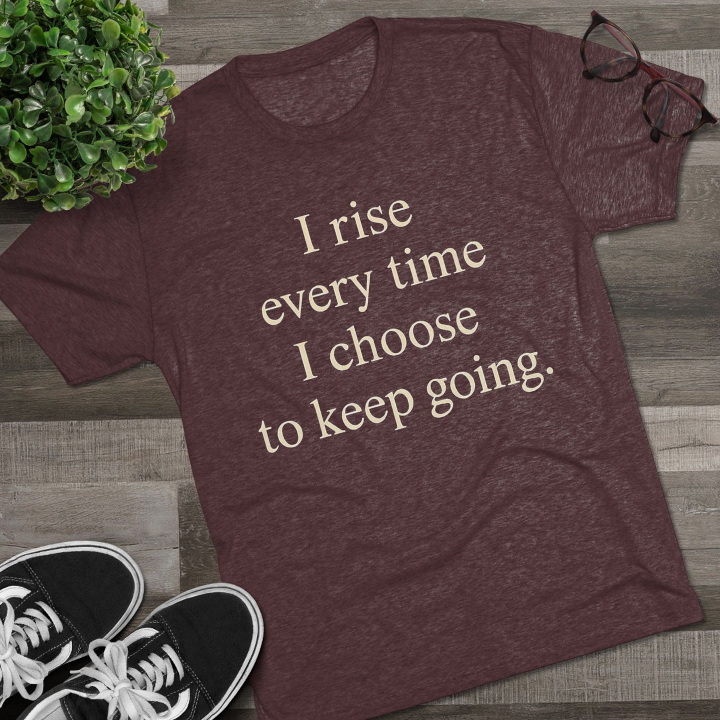Inspirational Tee — "I rise every time I choose to keep going." Motivational Crew Shirt - HealthandlifestylewChiny