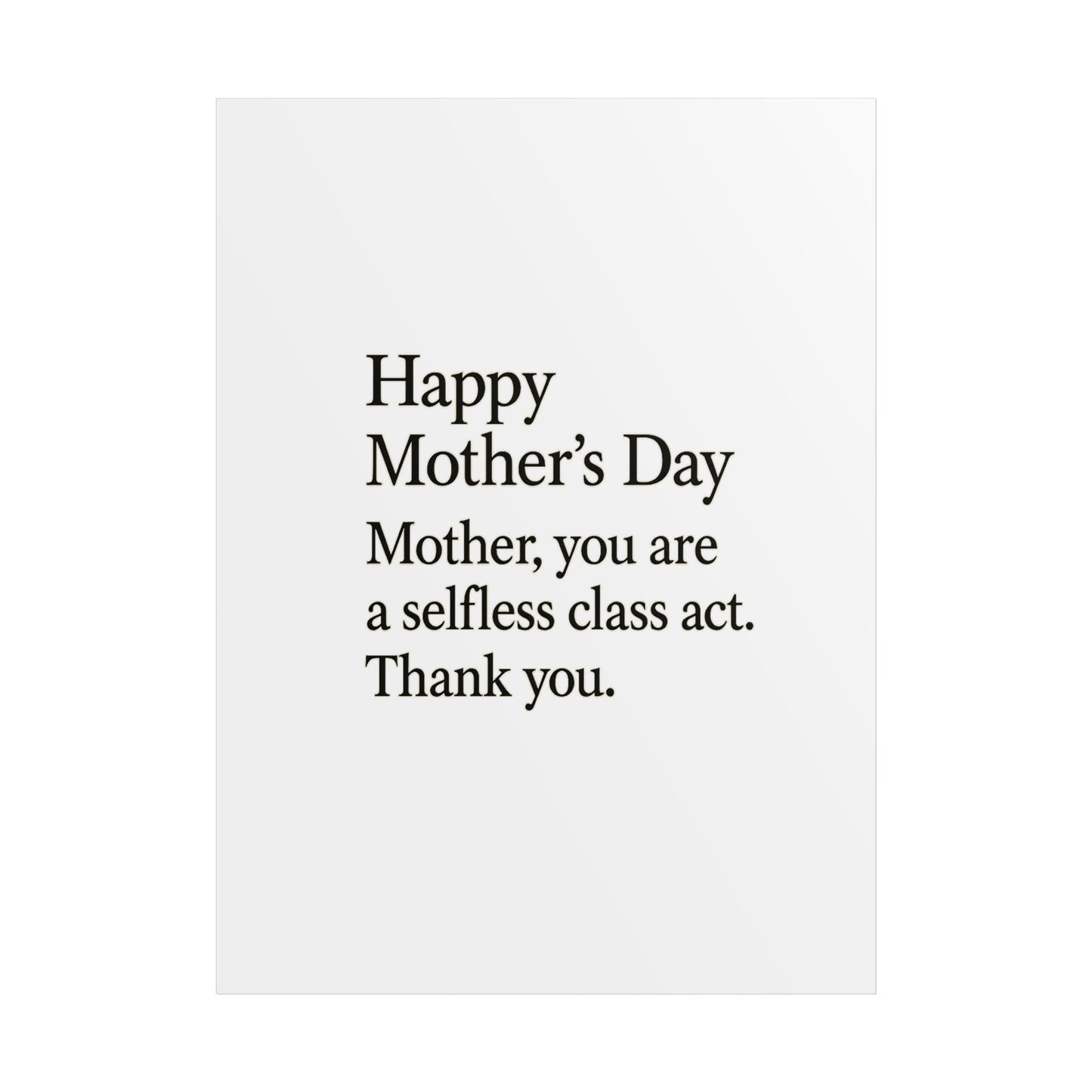 Mother's Day Poster — "Happy Mother's Day: Mother, you are a selfless class act. Thank you." - HealthandlifestylewChiny