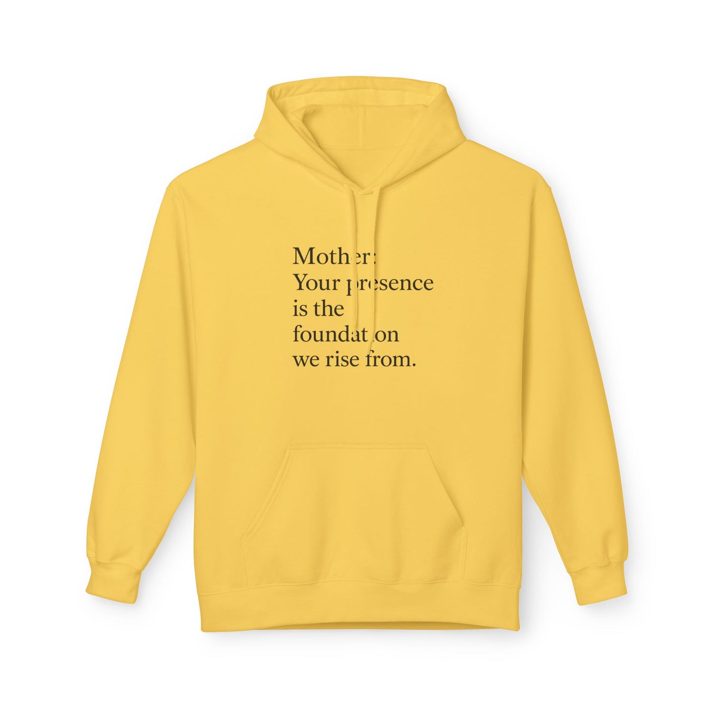 Mother: Your Presence Is the Foundation We Rise From Hoodie - HealthandlifestylewChiny