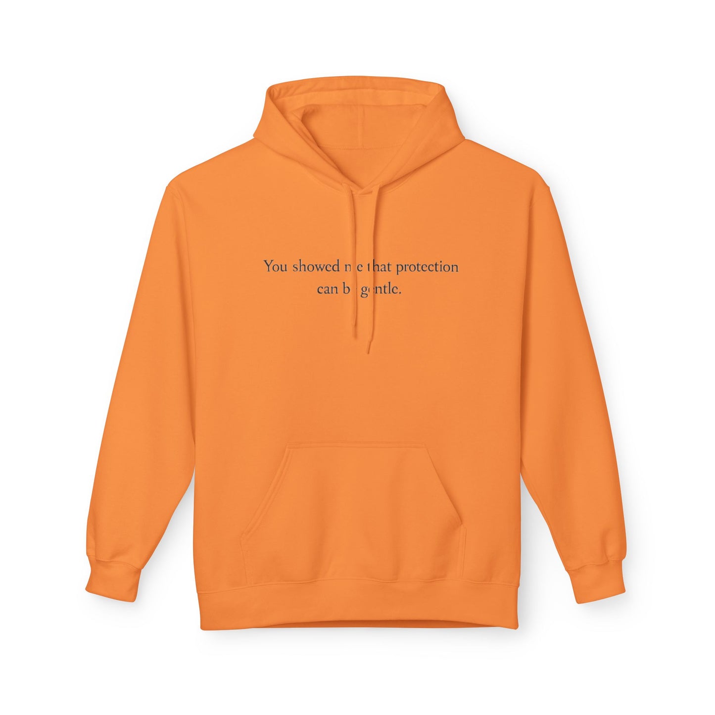 Hoodie – Minimal 'You Showed Me That Protection Can Be Gentle' Quote Pullover