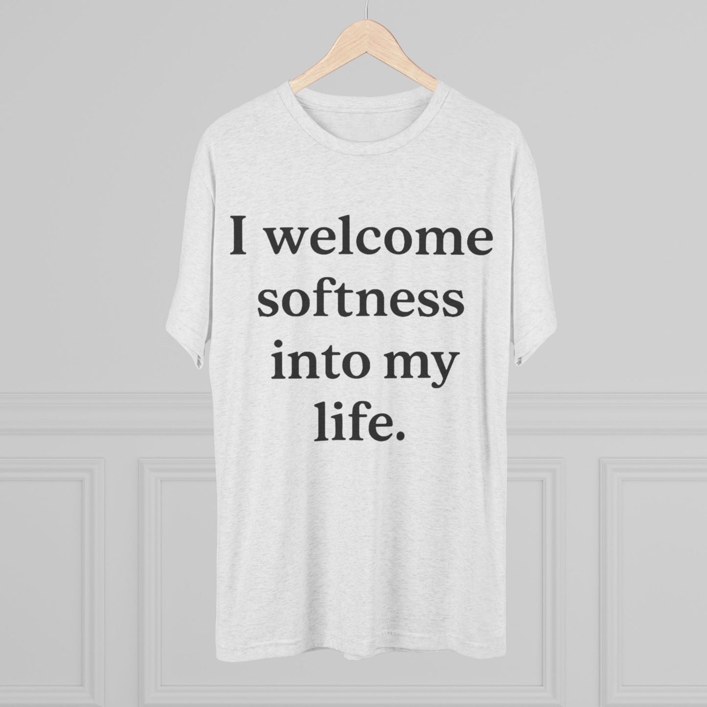 I Welcome Softness Tee — Self-Care Affirmation Shirt - HealthandlifestylewChiny