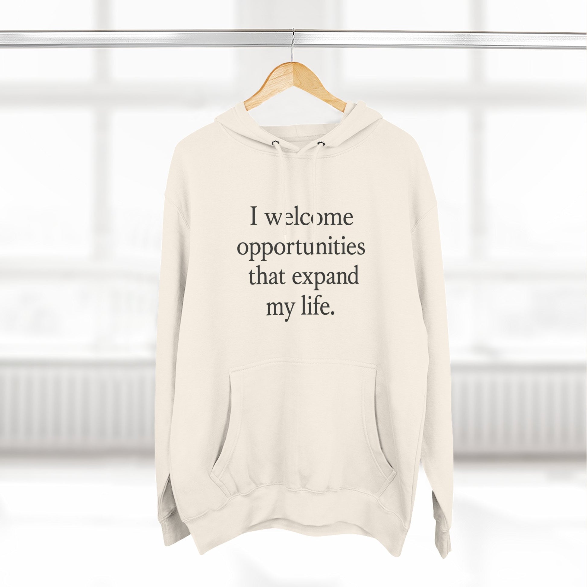 Inspirational Hoodie — "I welcome opportunities that expand my life." Fleece Pullover - HealthandlifestylewChiny