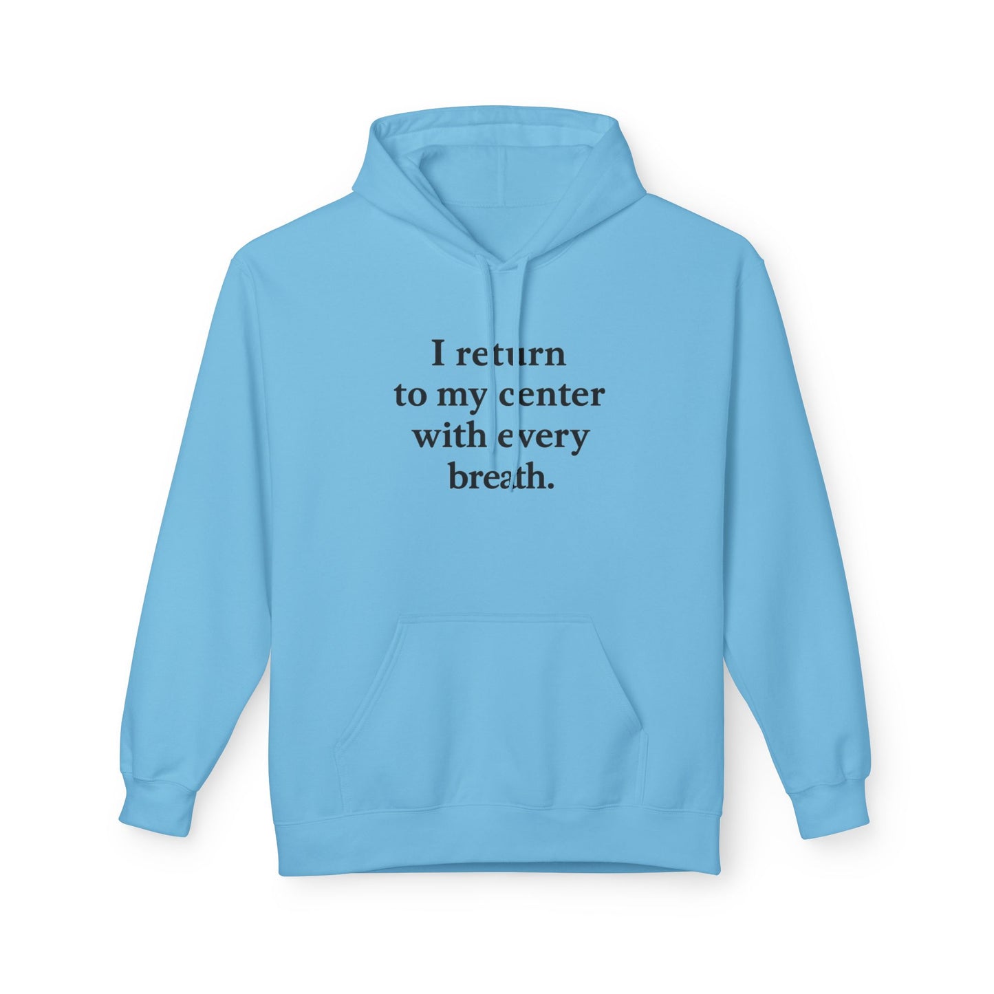 I Return To My Center With Every Breath Hoodie — Mindful Meditation Sweatshirt - HealthandlifestylewChiny