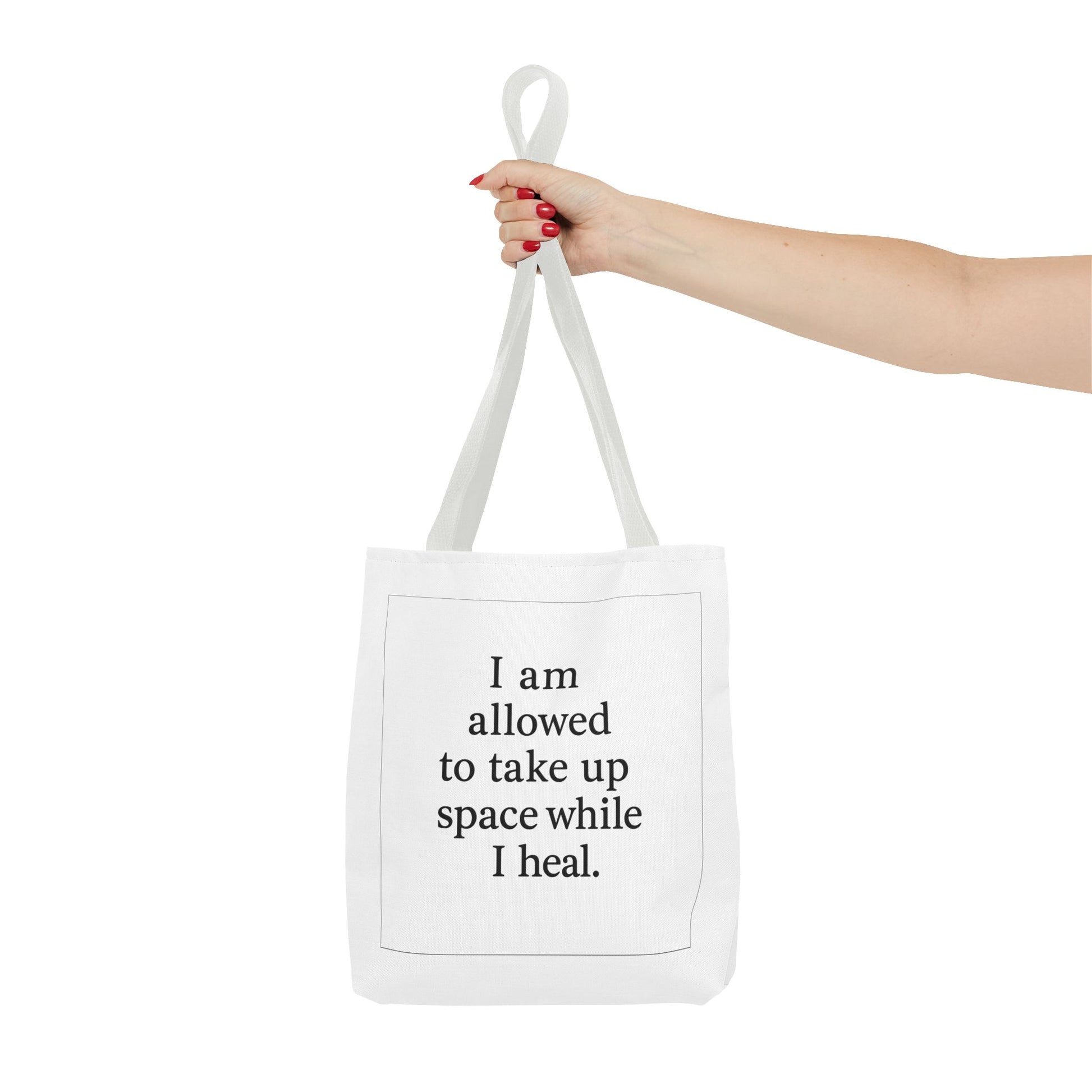 Tote — "I am allowed to take up space while I heal." Inspirational Affirmation Tote Bag - HealthandlifestylewChiny