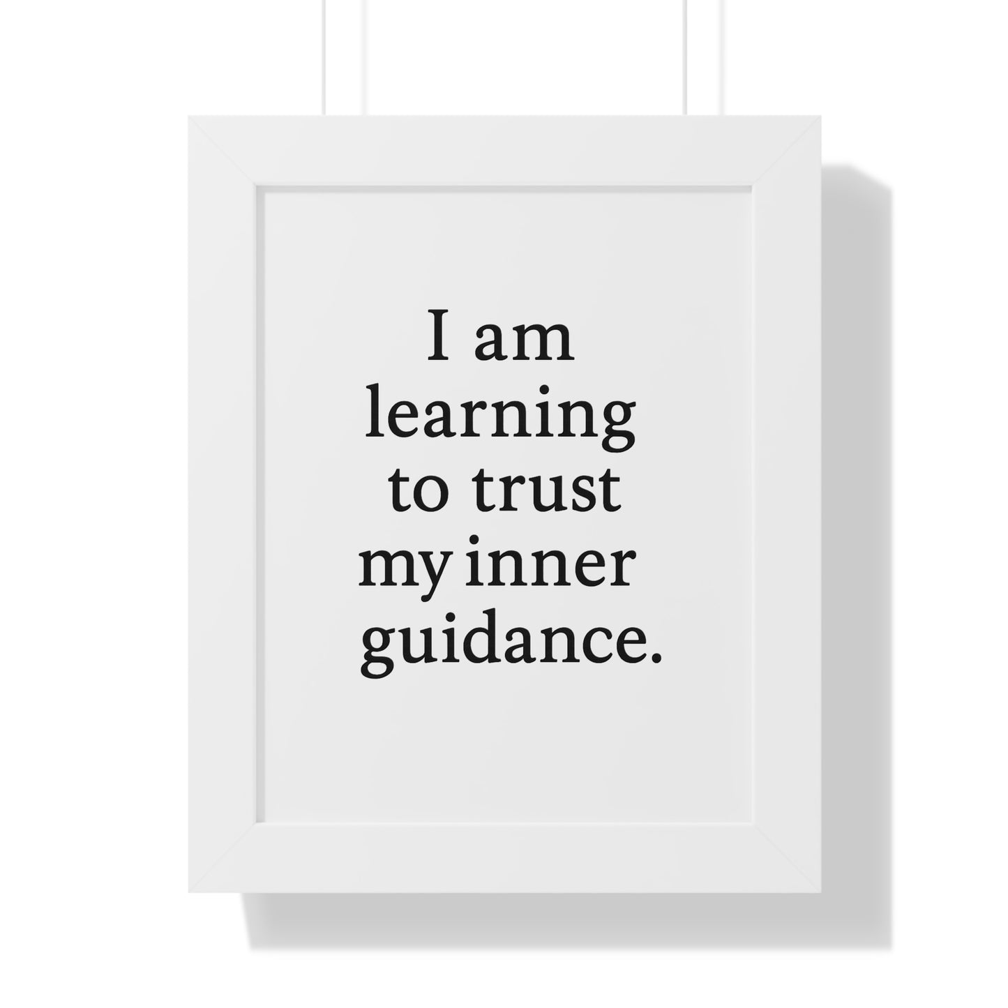 Framed Poster — "I am learning to trust my inner guidance." Minimal Motivational Wall Art - HealthandlifestylewChiny