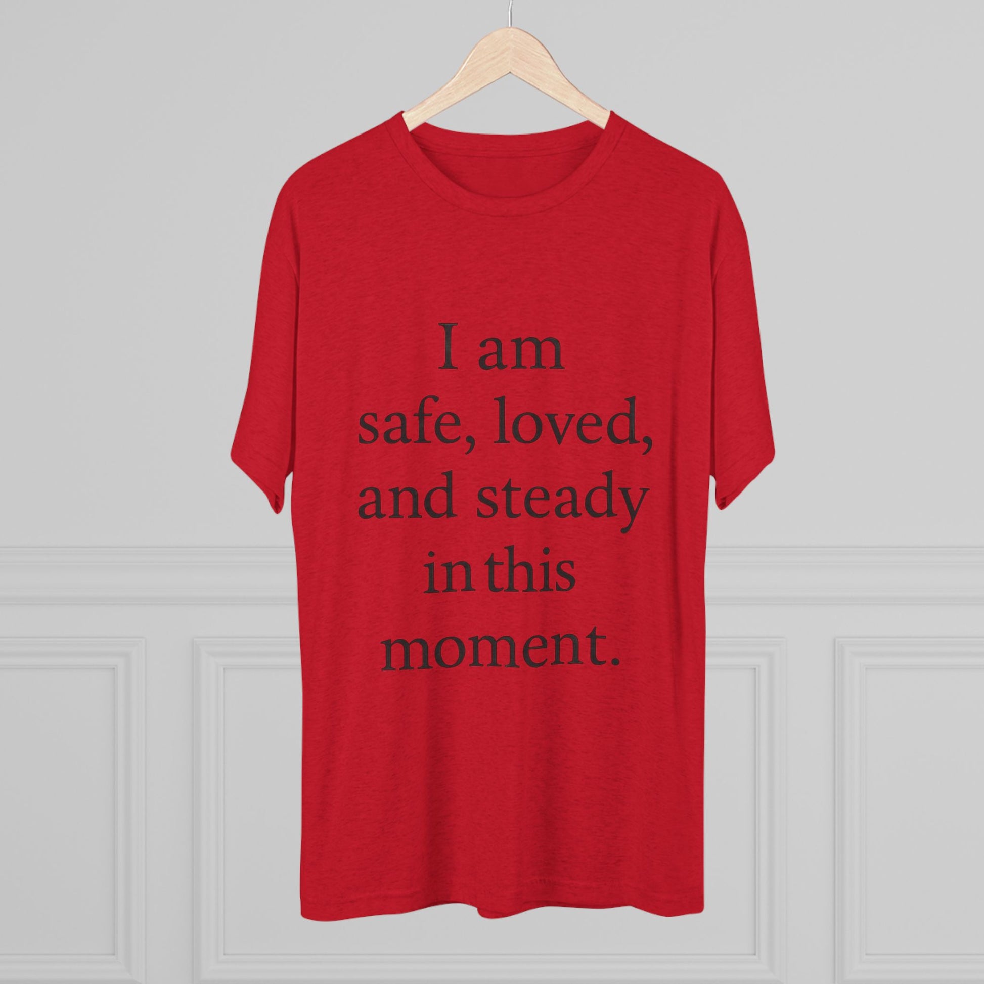 Affirmation Tee — “I am safe, loved, and steady in this moment.” - HealthandlifestylewChiny