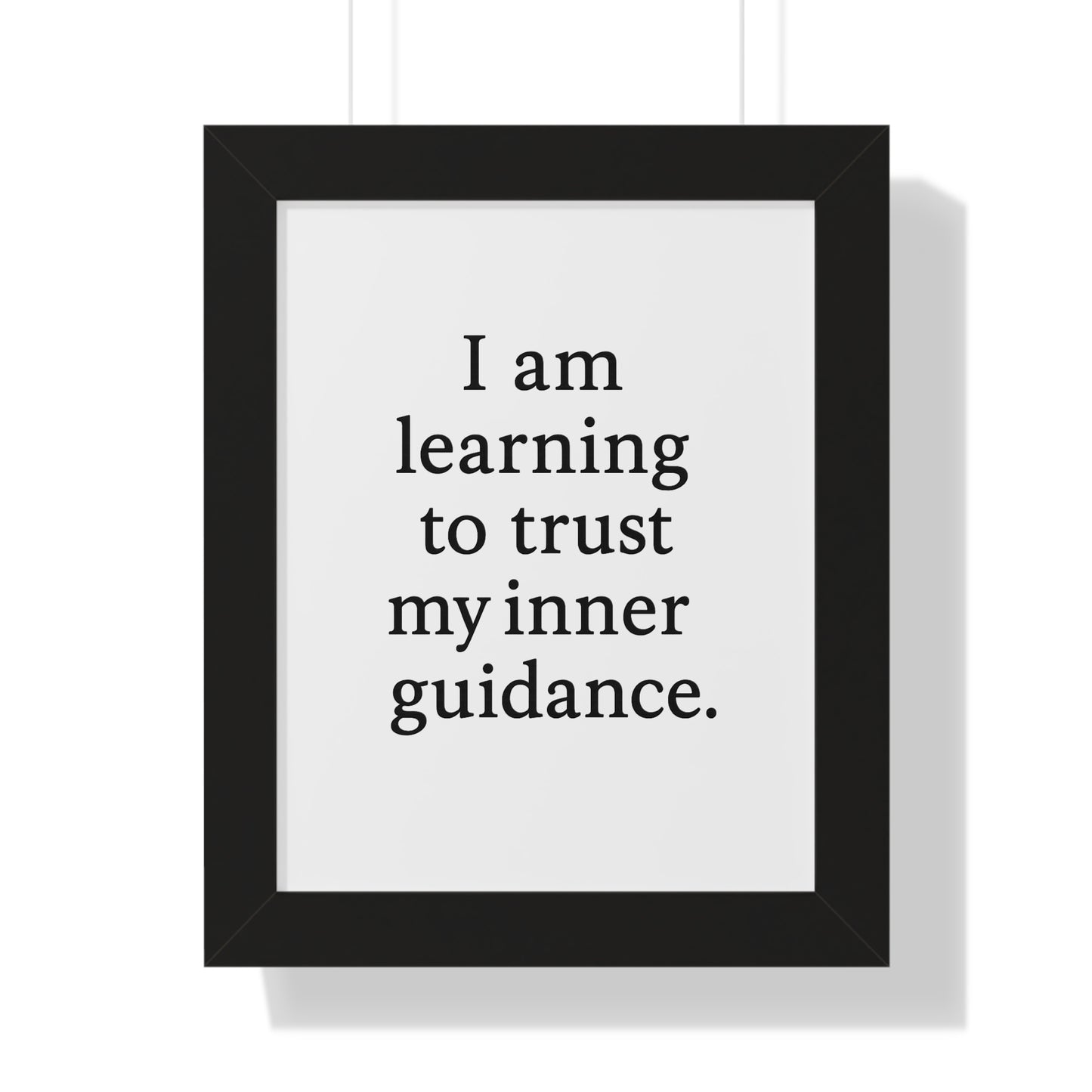 Framed Poster — "I am learning to trust my inner guidance." Minimal Motivational Wall Art - HealthandlifestylewChiny