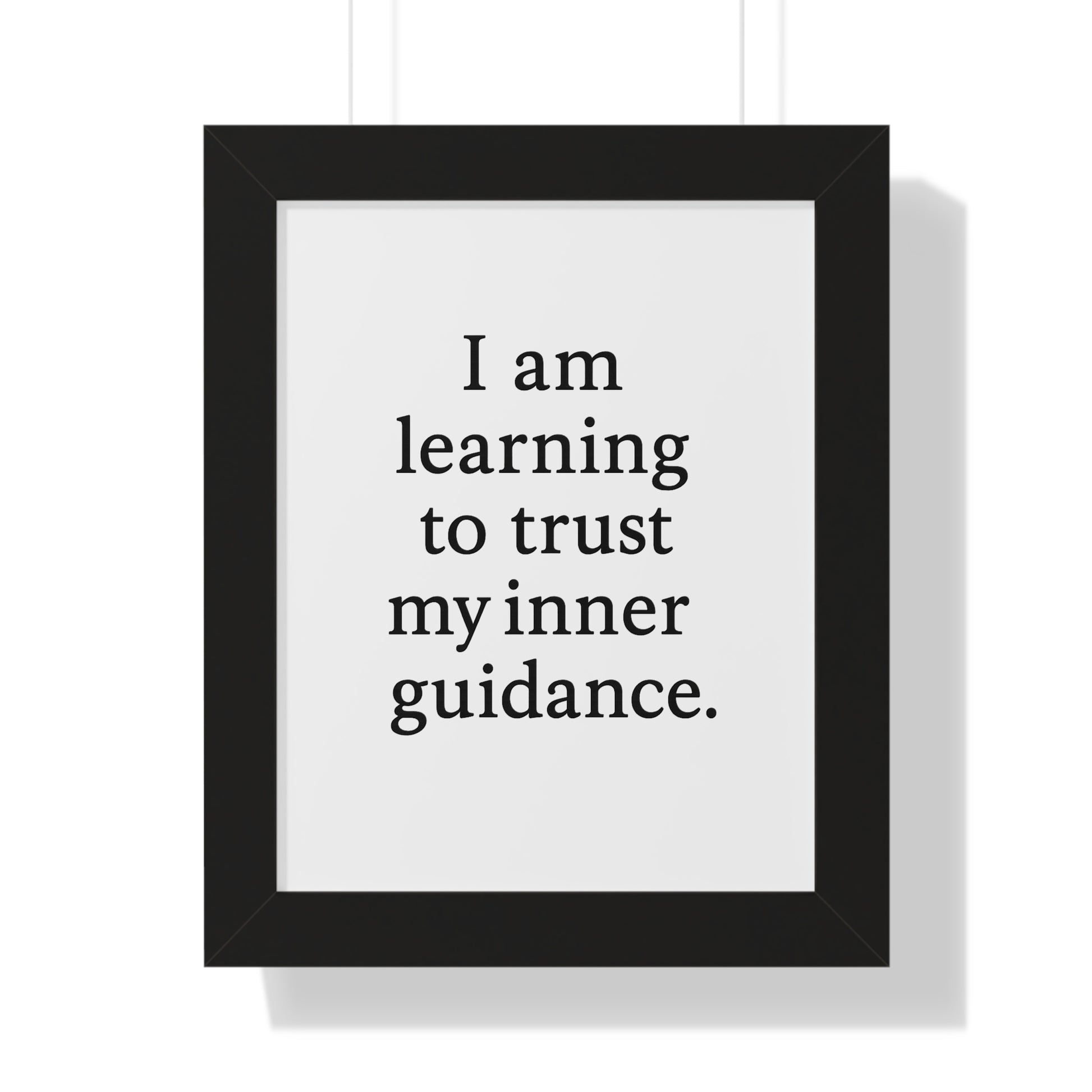 Framed Poster — "I am learning to trust my inner guidance." Minimal Motivational Wall Art - HealthandlifestylewChiny