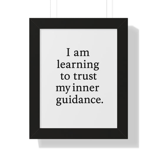Framed Poster — "I am learning to trust my inner guidance." Minimal Motivational Wall Art - HealthandlifestylewChiny