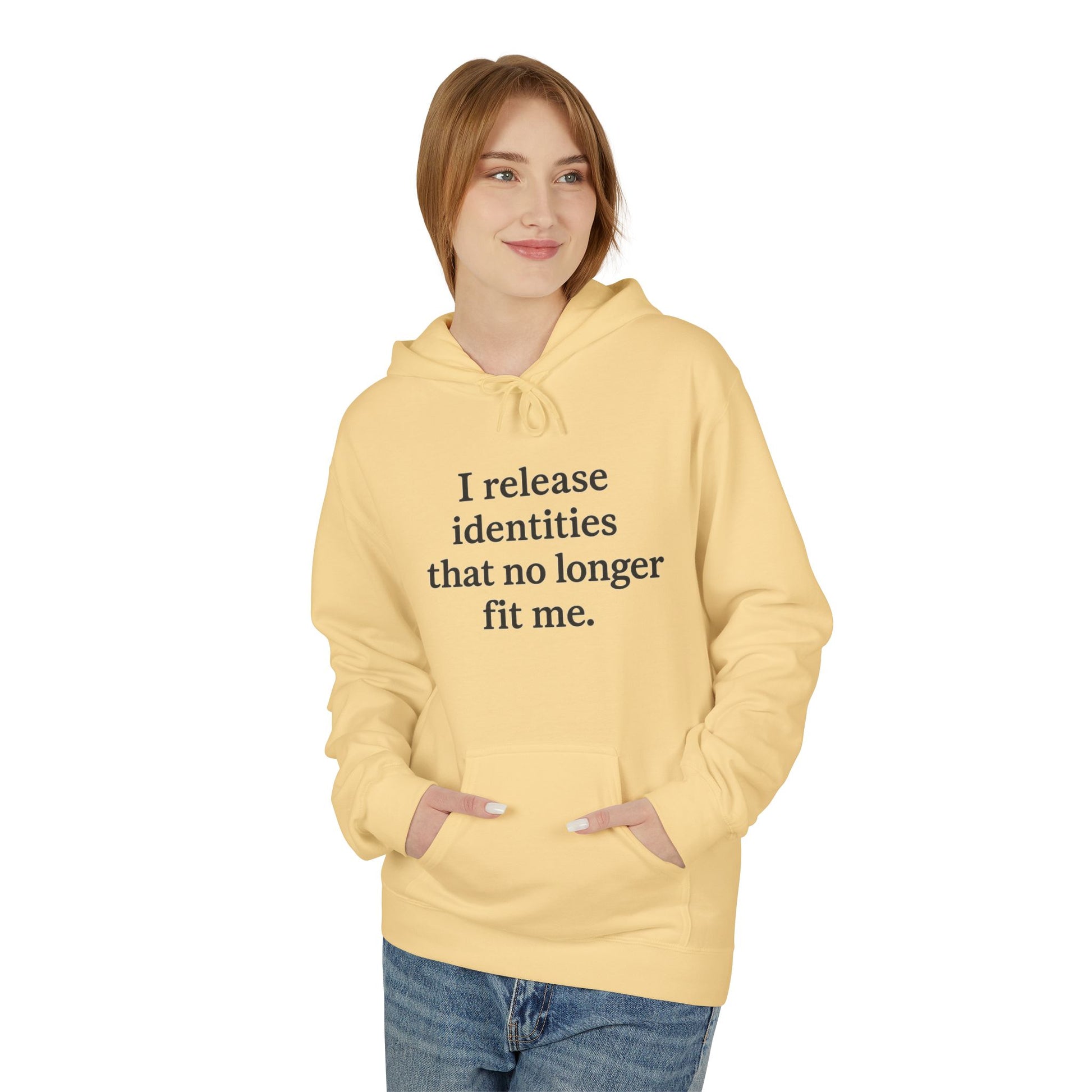 Hoodie — "I Release Identities That No Longer Fit Me" Minimal Self-Growth Pullover - HealthandlifestylewChiny