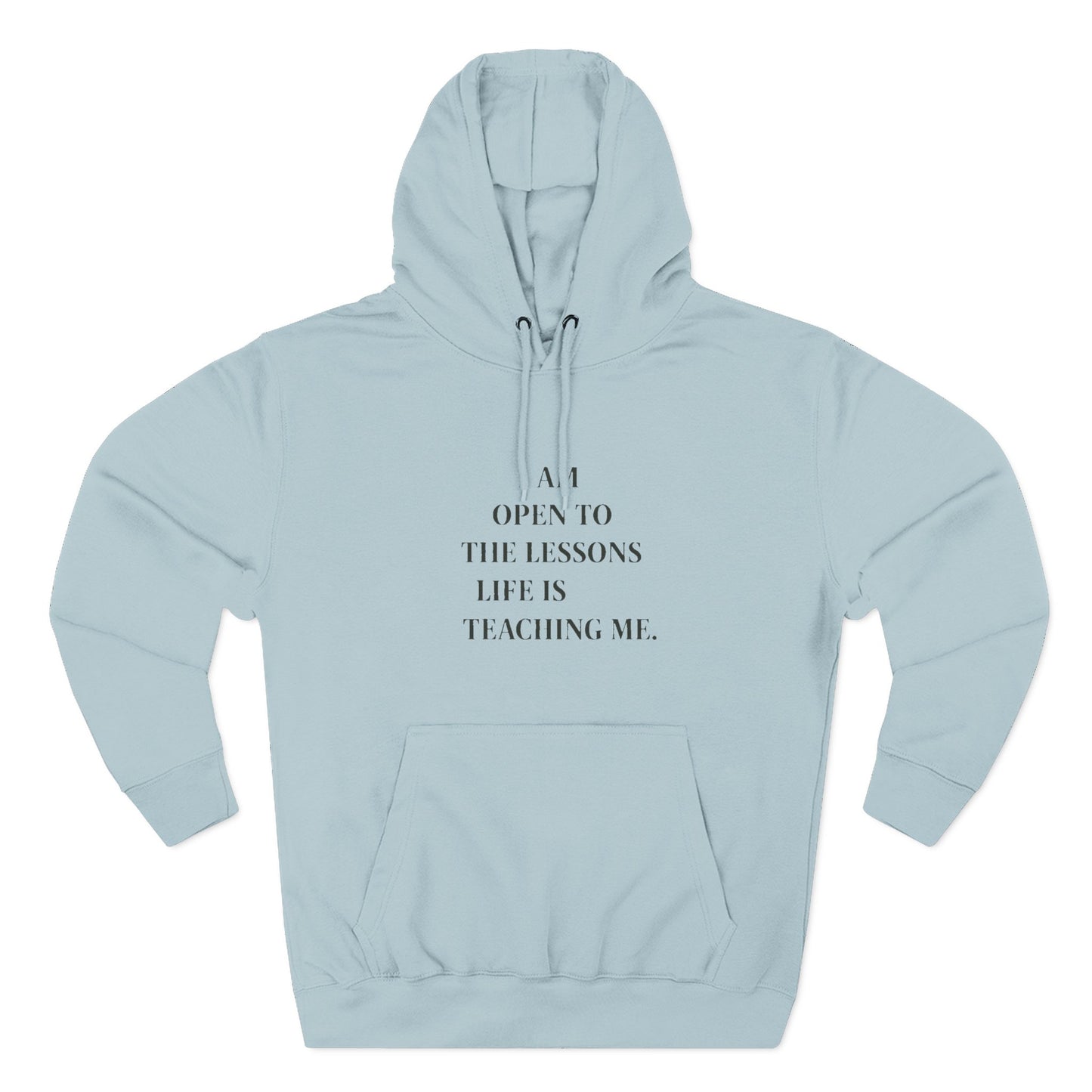 Hoodie — "I Am Open to the Lessons Life Is Teaching Me" Inspirational Fleece Hoodie - HealthandlifestylewChiny