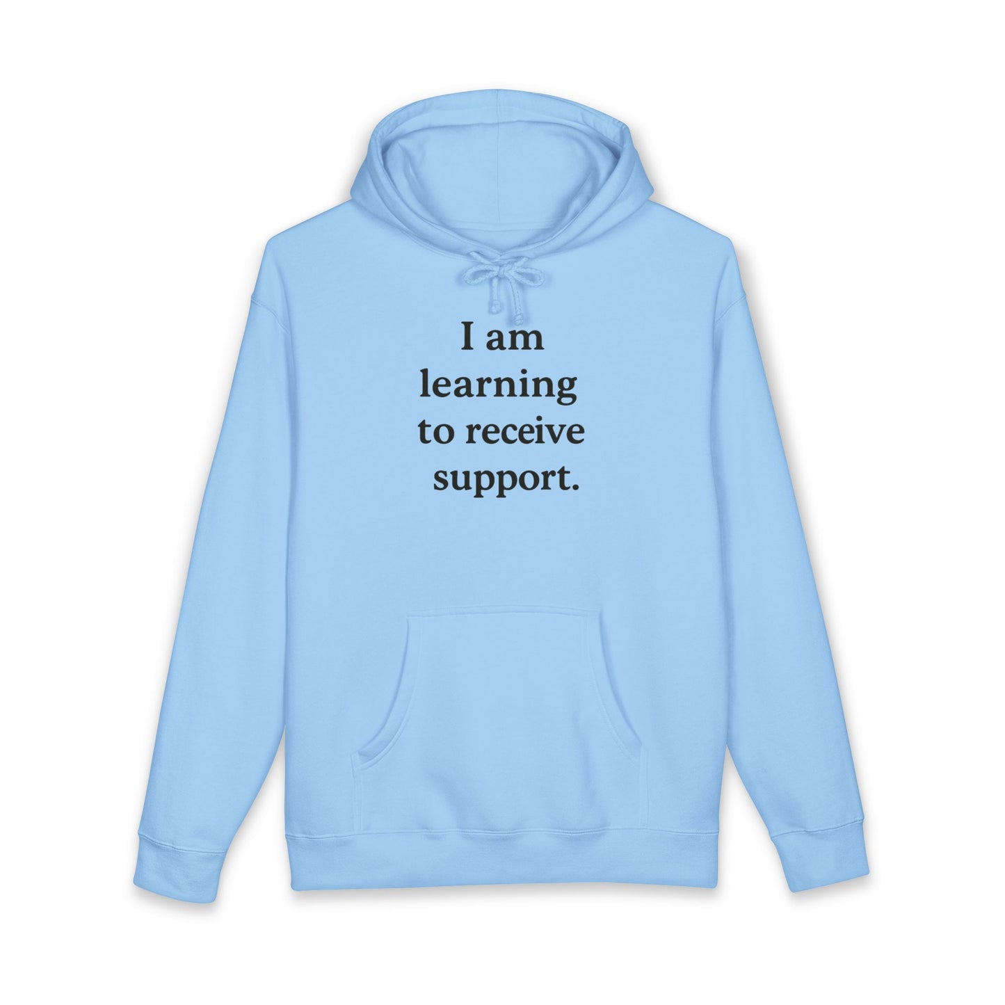 I Am Learning To Receive Support Hoodie — Mental Health Affirmation Pullover - HealthandlifestylewChiny