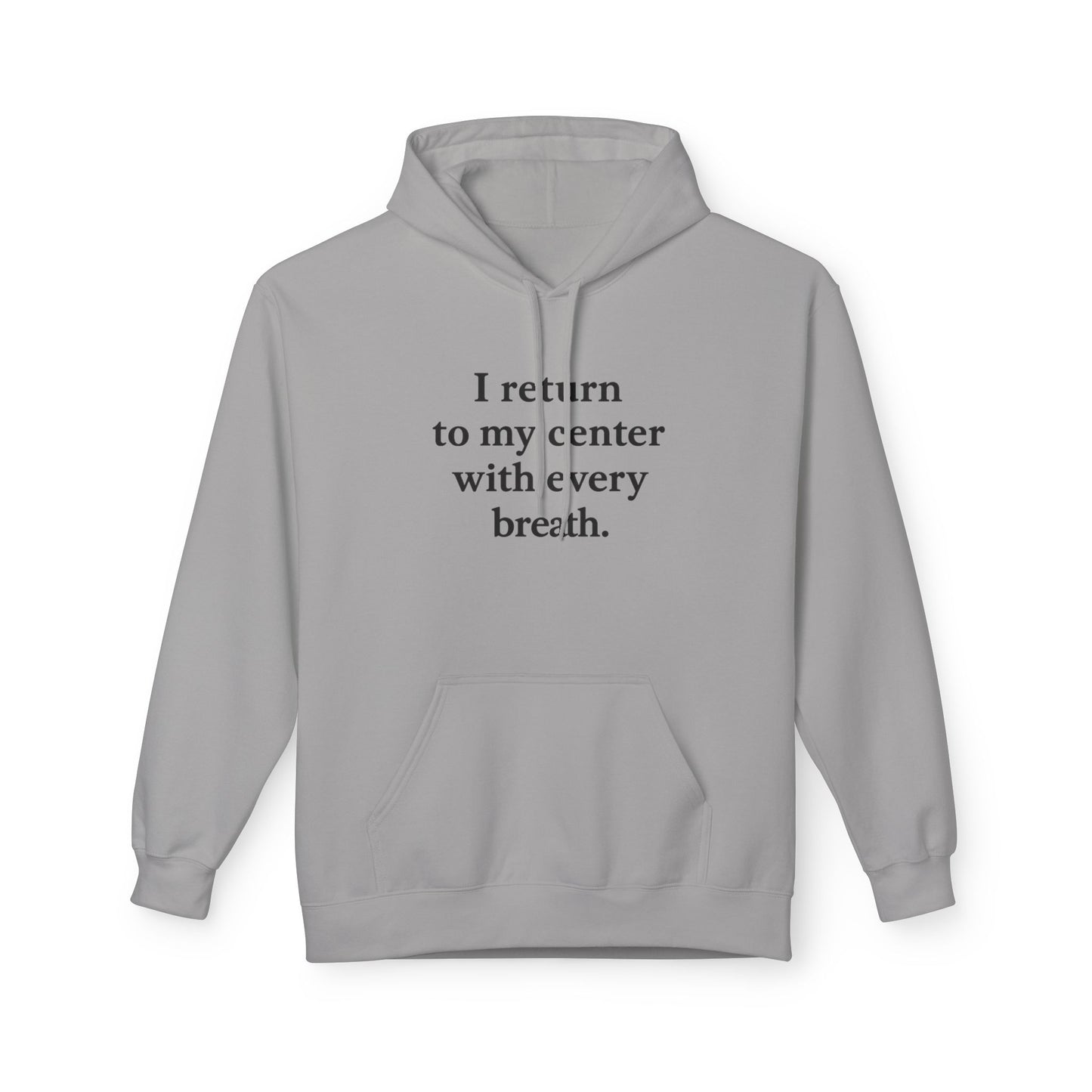 I Return To My Center With Every Breath Hoodie — Mindful Meditation Sweatshirt - HealthandlifestylewChiny