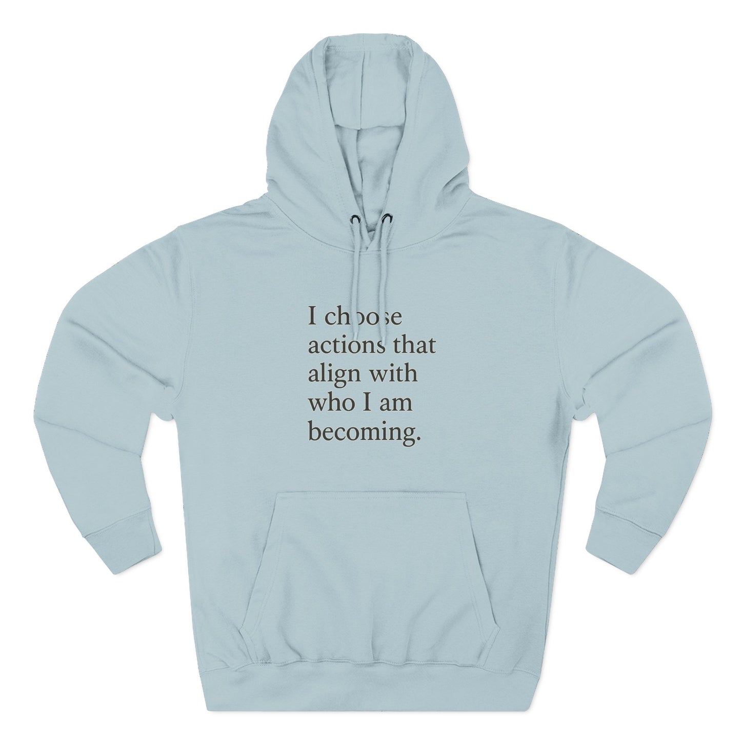 Hoodie — "I choose actions that align with who I am becoming." Inspirational Fleece Hoodie - HealthandlifestylewChiny