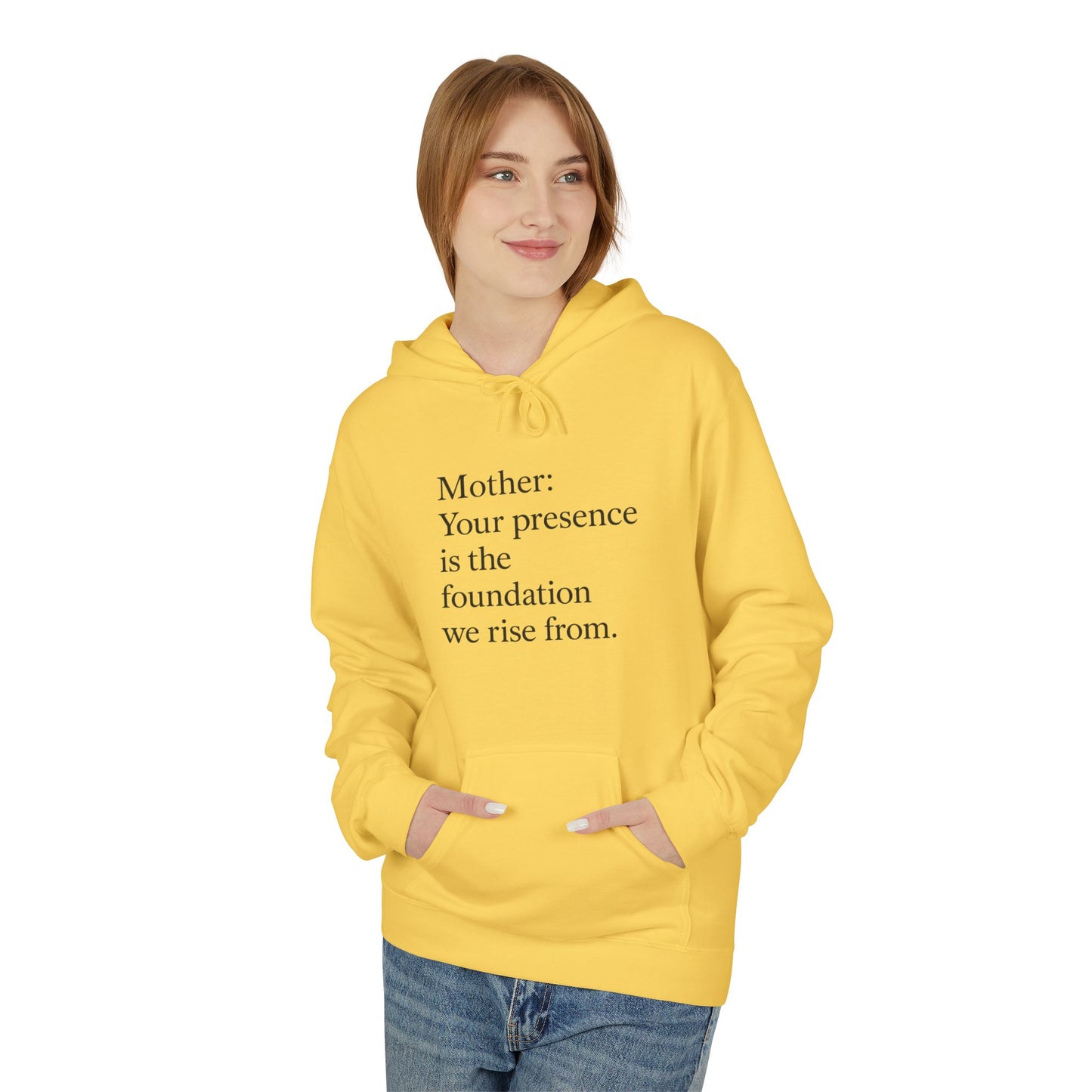 Mother: Your Presence Is the Foundation We Rise From Hoodie - HealthandlifestylewChiny